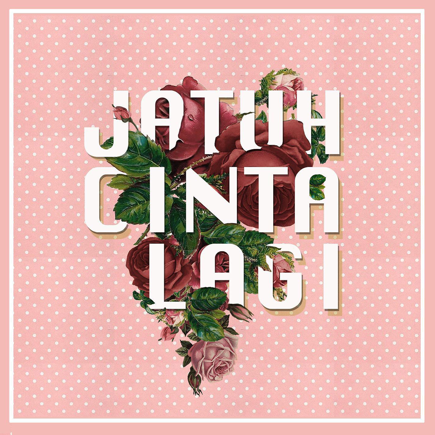 Постер альбома Jatuh Cinta Lagi
