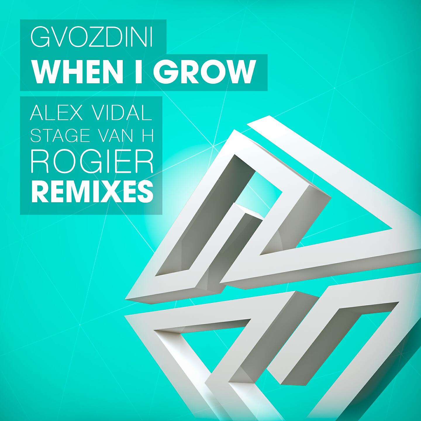 Gvozdini - When I Grow (Alex Vidal Remix)