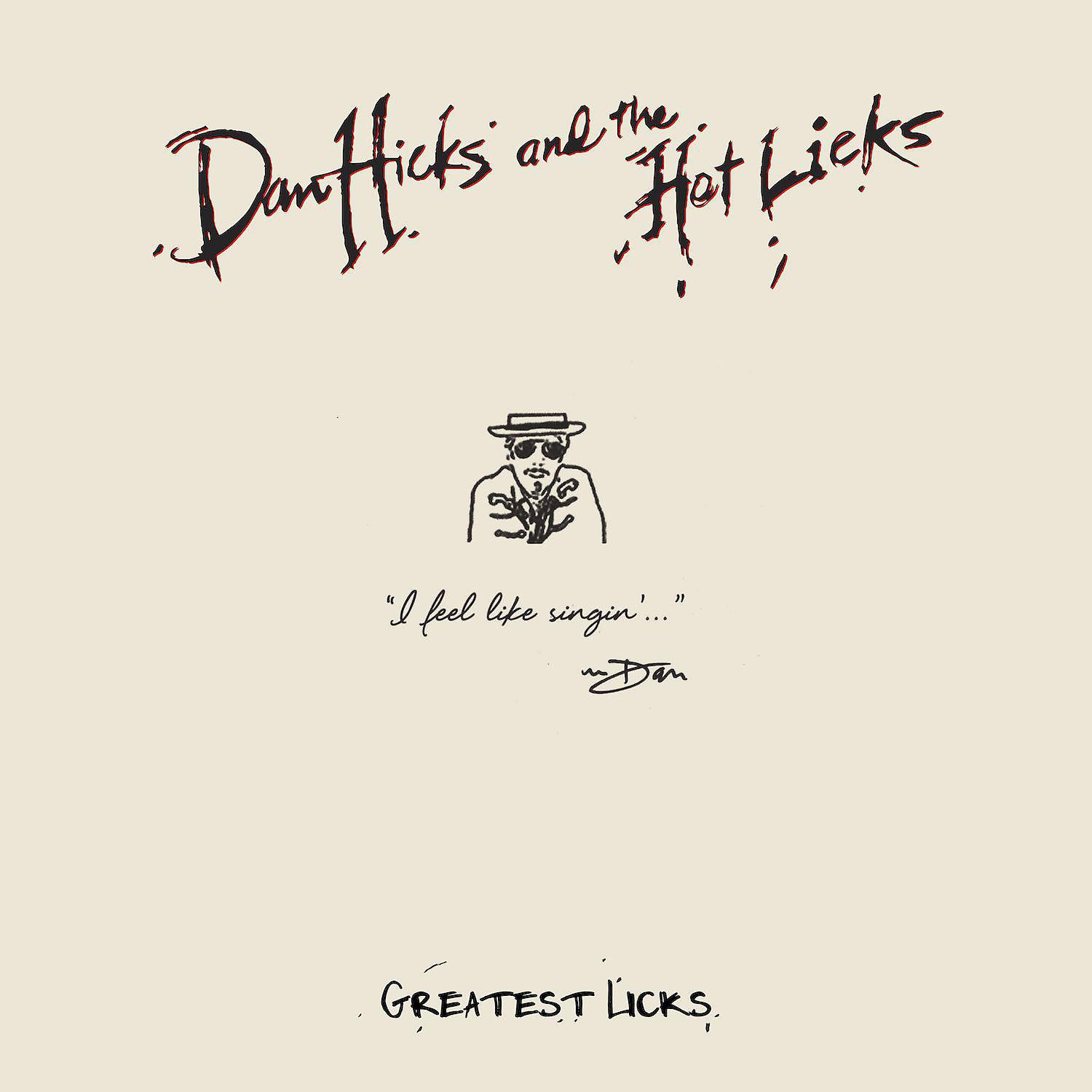 Постер альбома Greatest Licks - I Feel Like Singin'