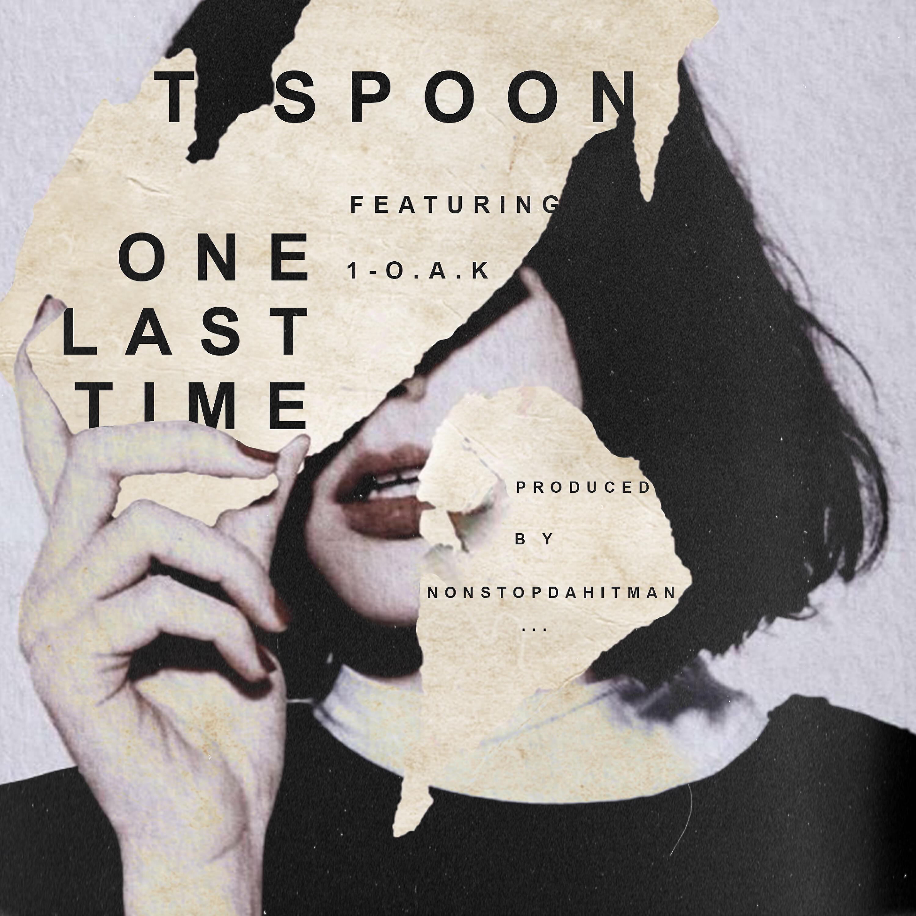 T.$poon - One Last Time (feat. 1-O.A.K.)