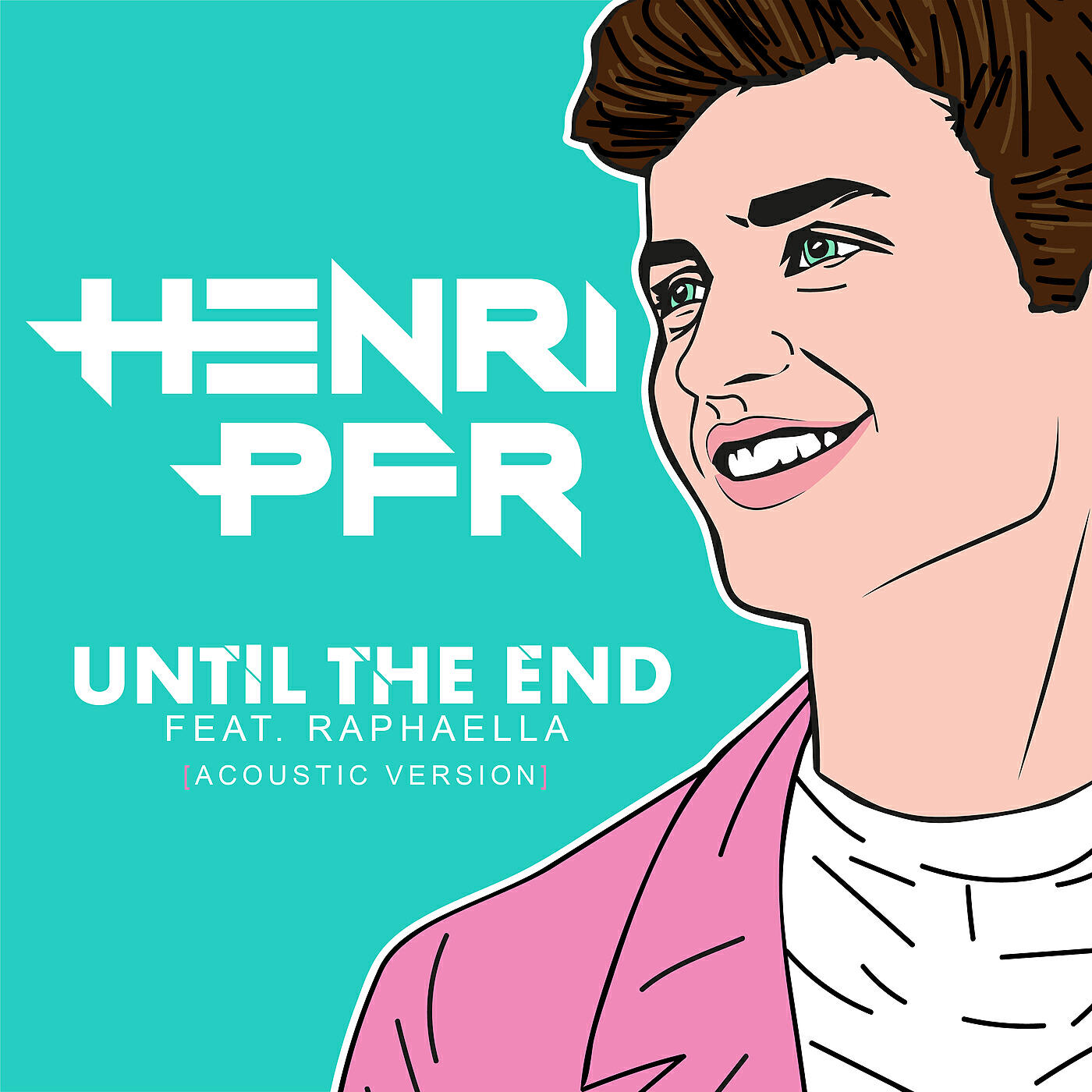 Henri PFR - Until The End (Acoustic Version)
