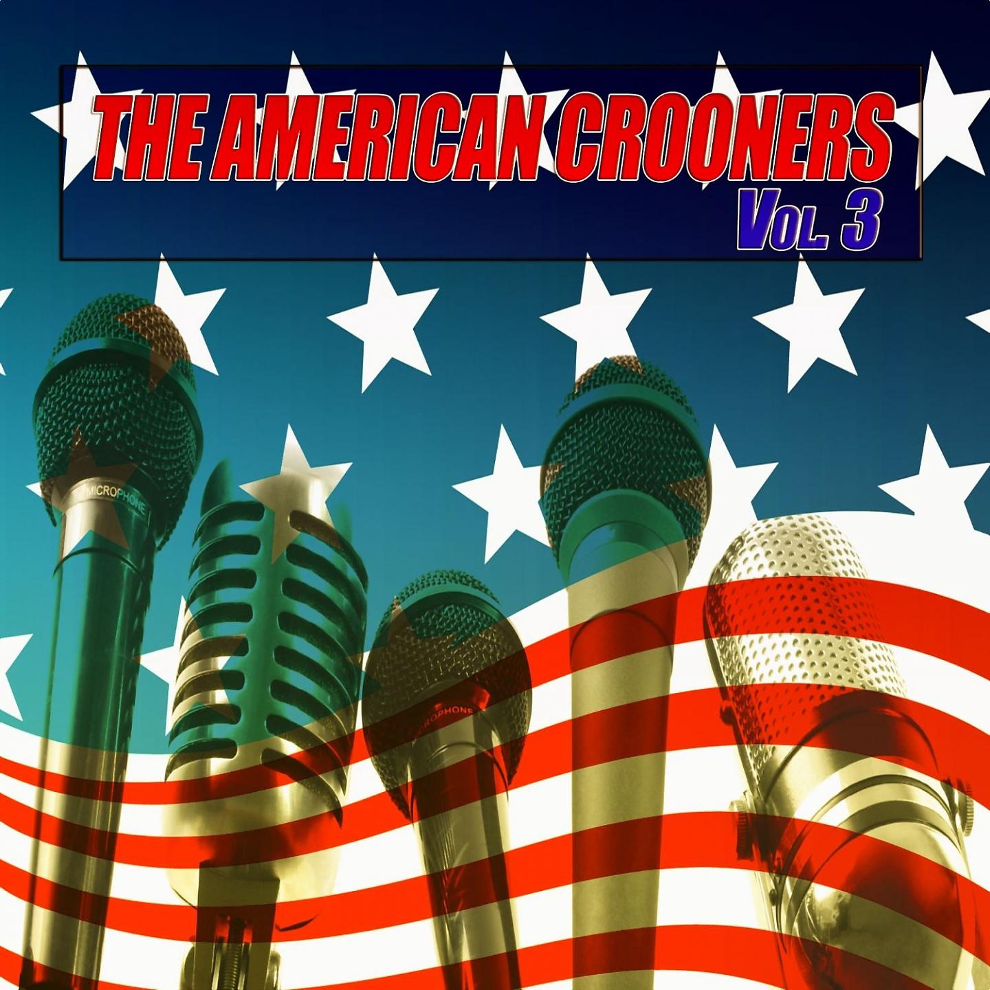 Постер альбома The American Crooners, Vol. 3
