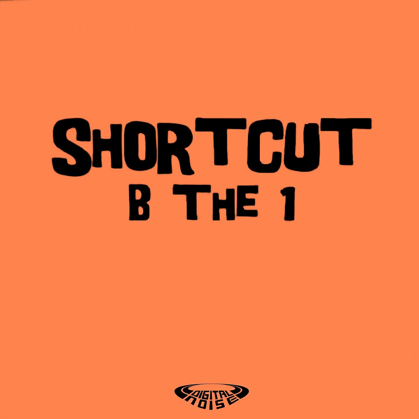 Shortcut - B the 1 (Radio 