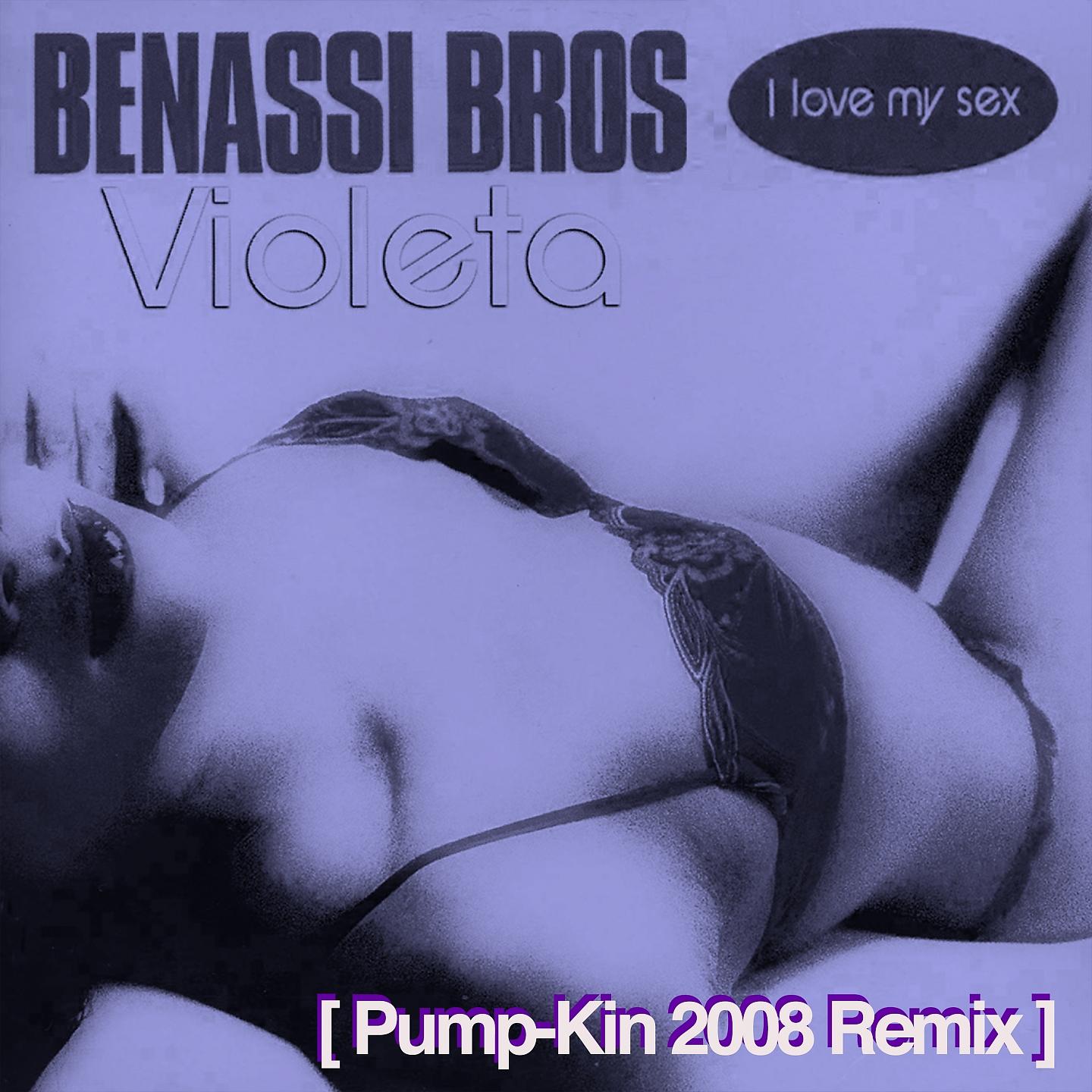Постер альбома I Love My Sex (Pump-Kin 2008 Remix)