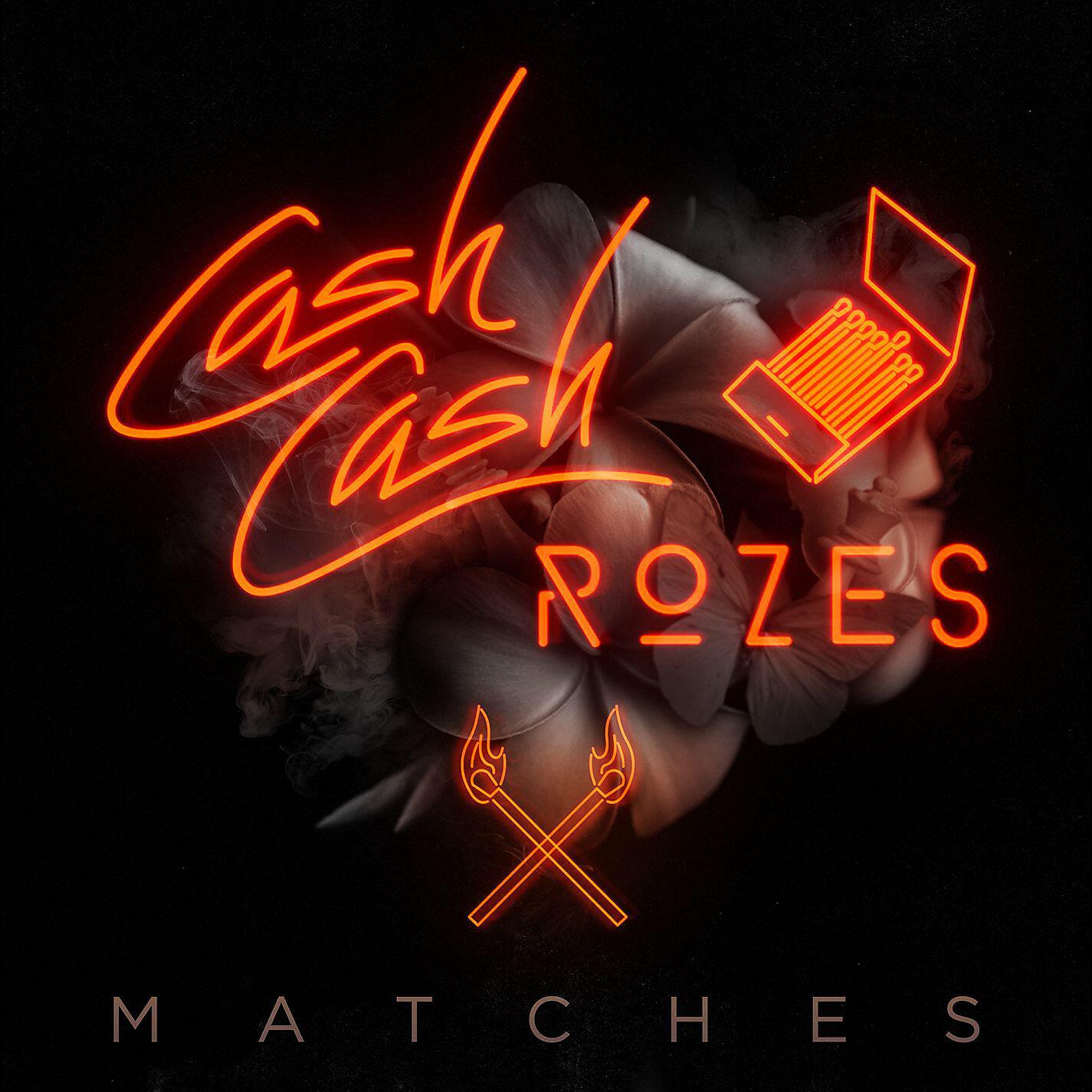 Cash Cash - Matches