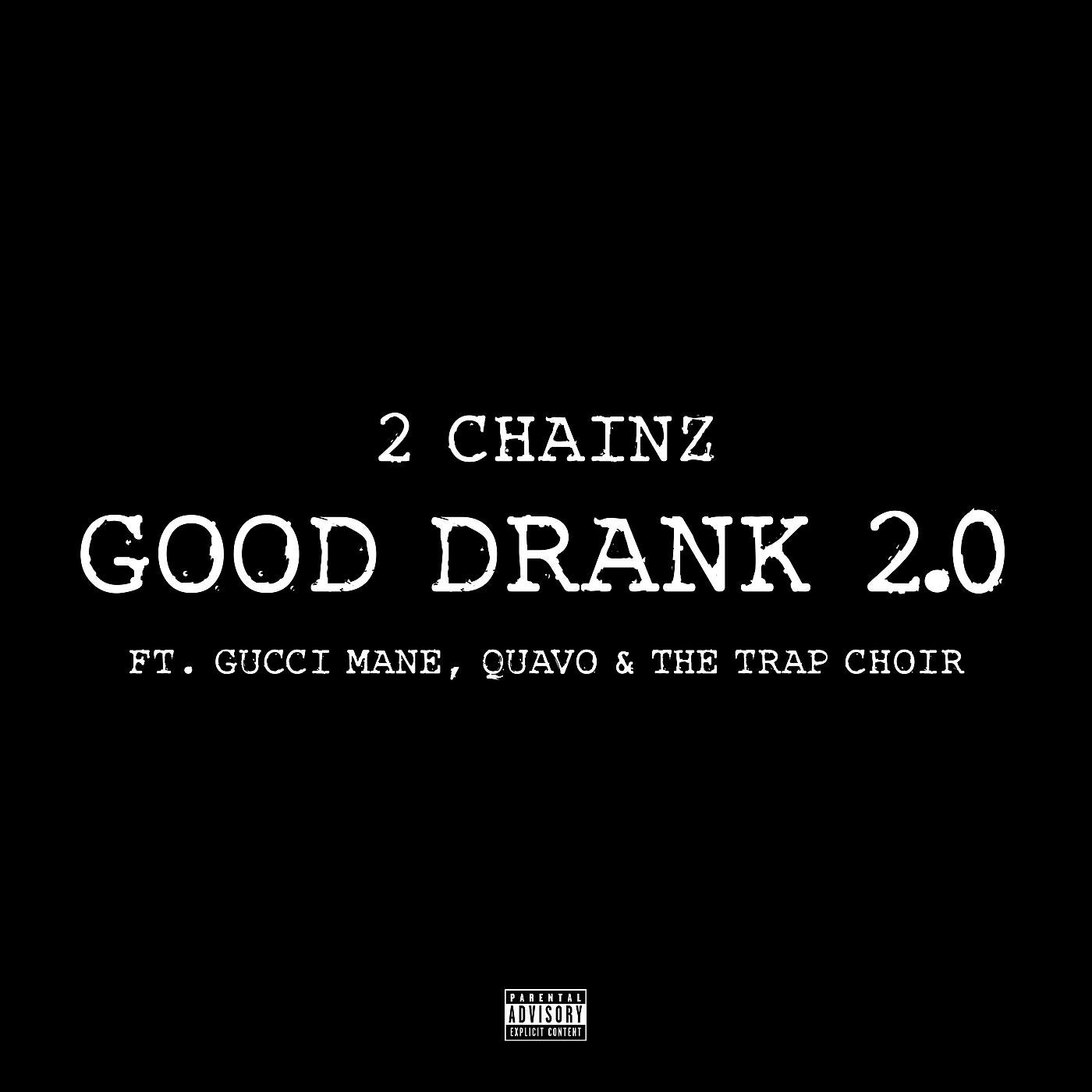 2 Chainz - Good Drank 2.0
