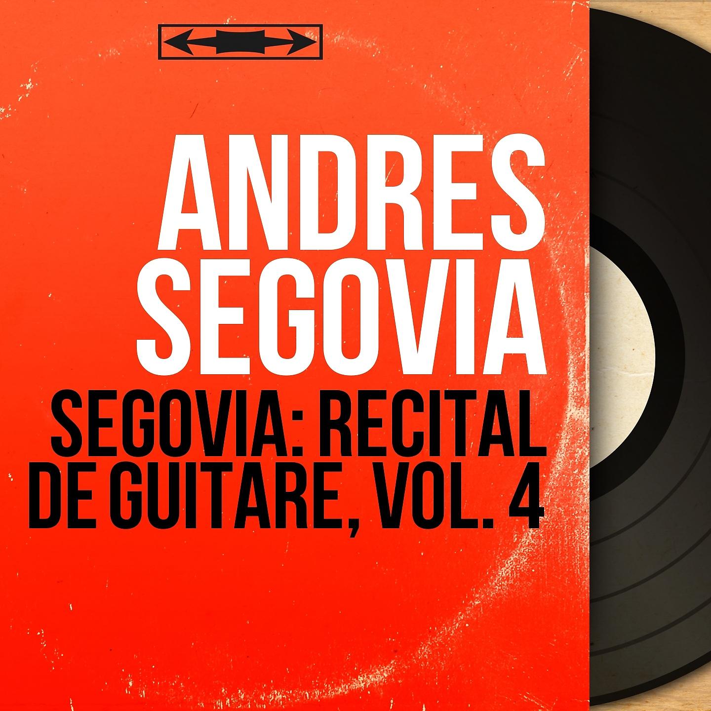 Постер альбома Segovia: Récital de guitare, vol. 4