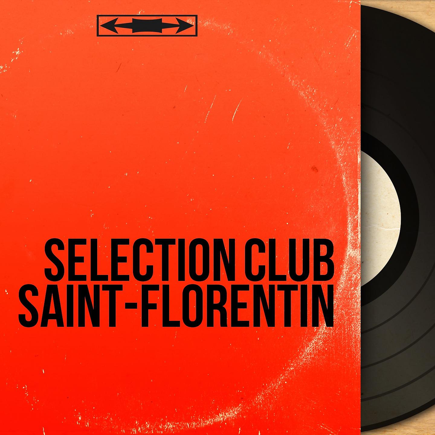 Постер альбома Sélection club Saint-Florentin