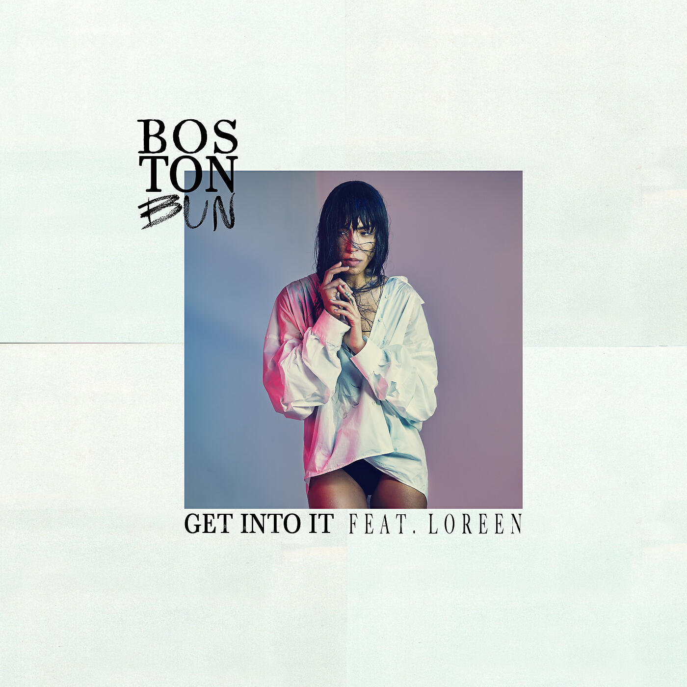 Boston Bun - Get Into It