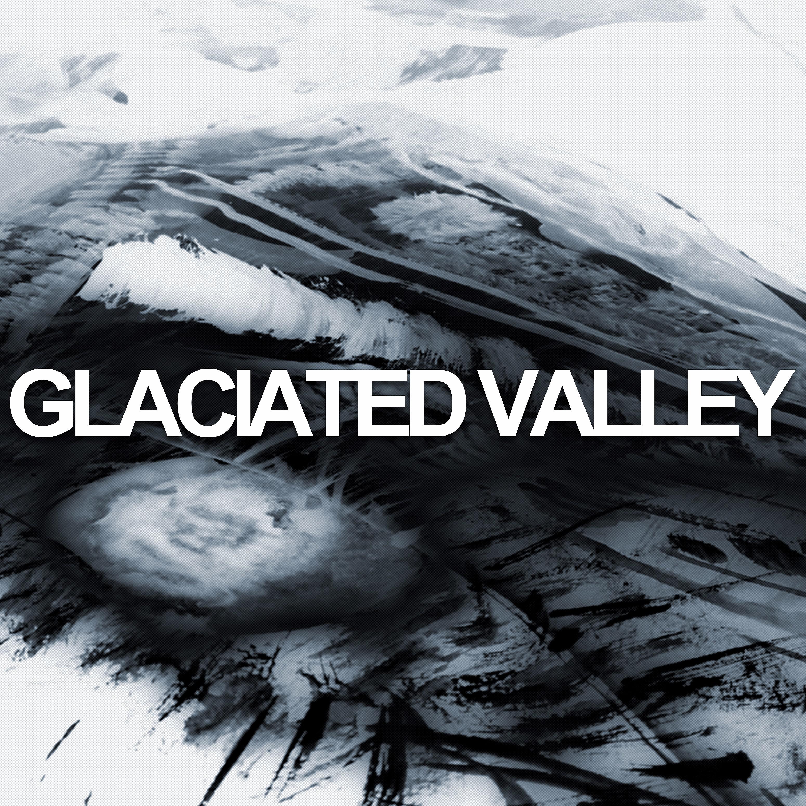 Постер альбома Glaciated Valley
