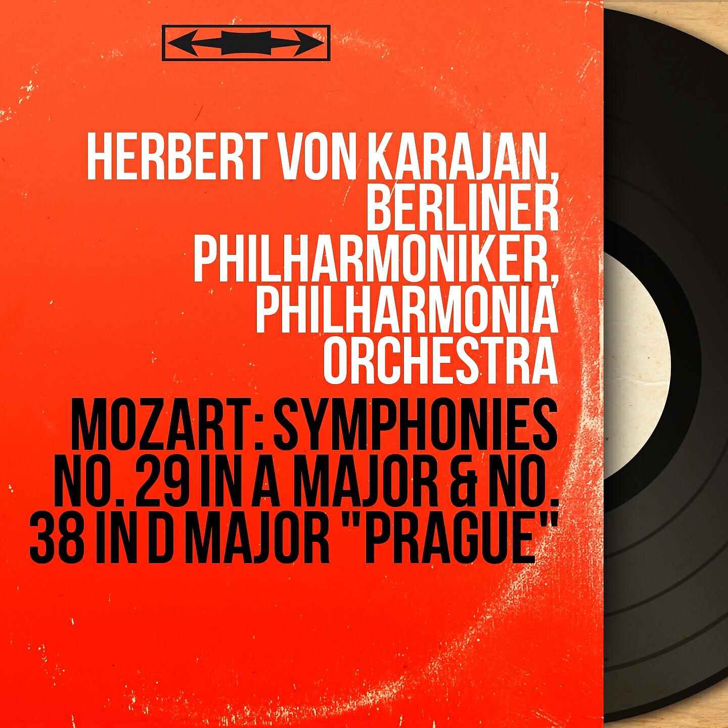 Herbert Von Karajan - Symphonie No. 38 in D Major, K. 204 