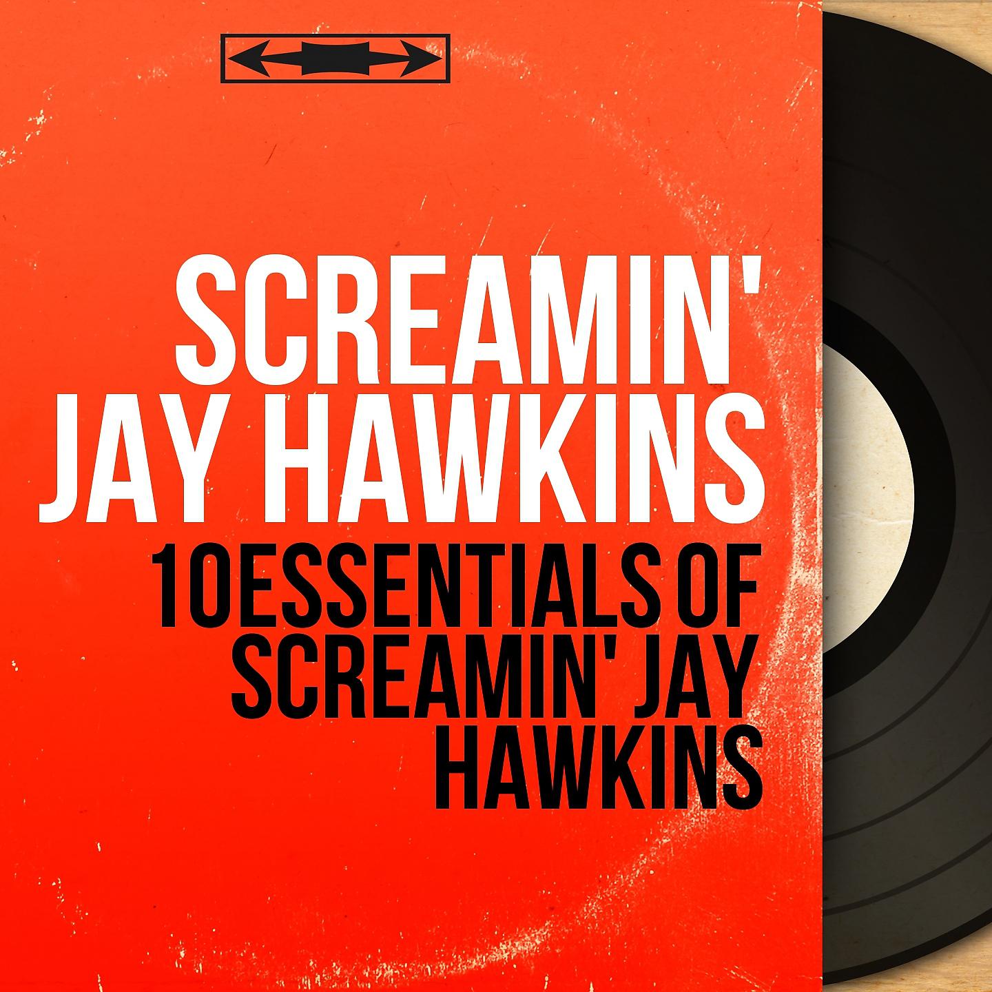 Постер альбома 10 Essentials of Screamin' Jay Hawkins