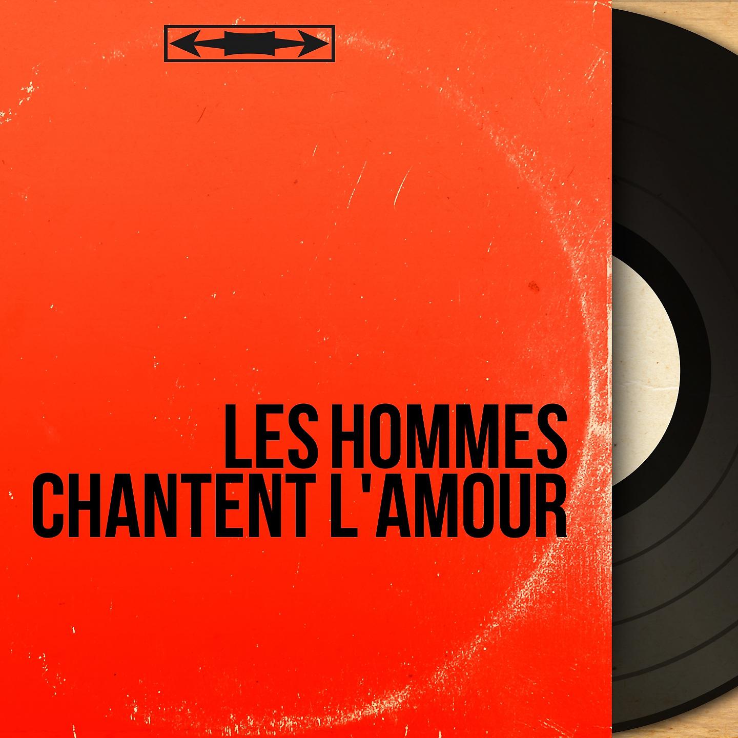 Постер альбома Les hommes chantent l'amour