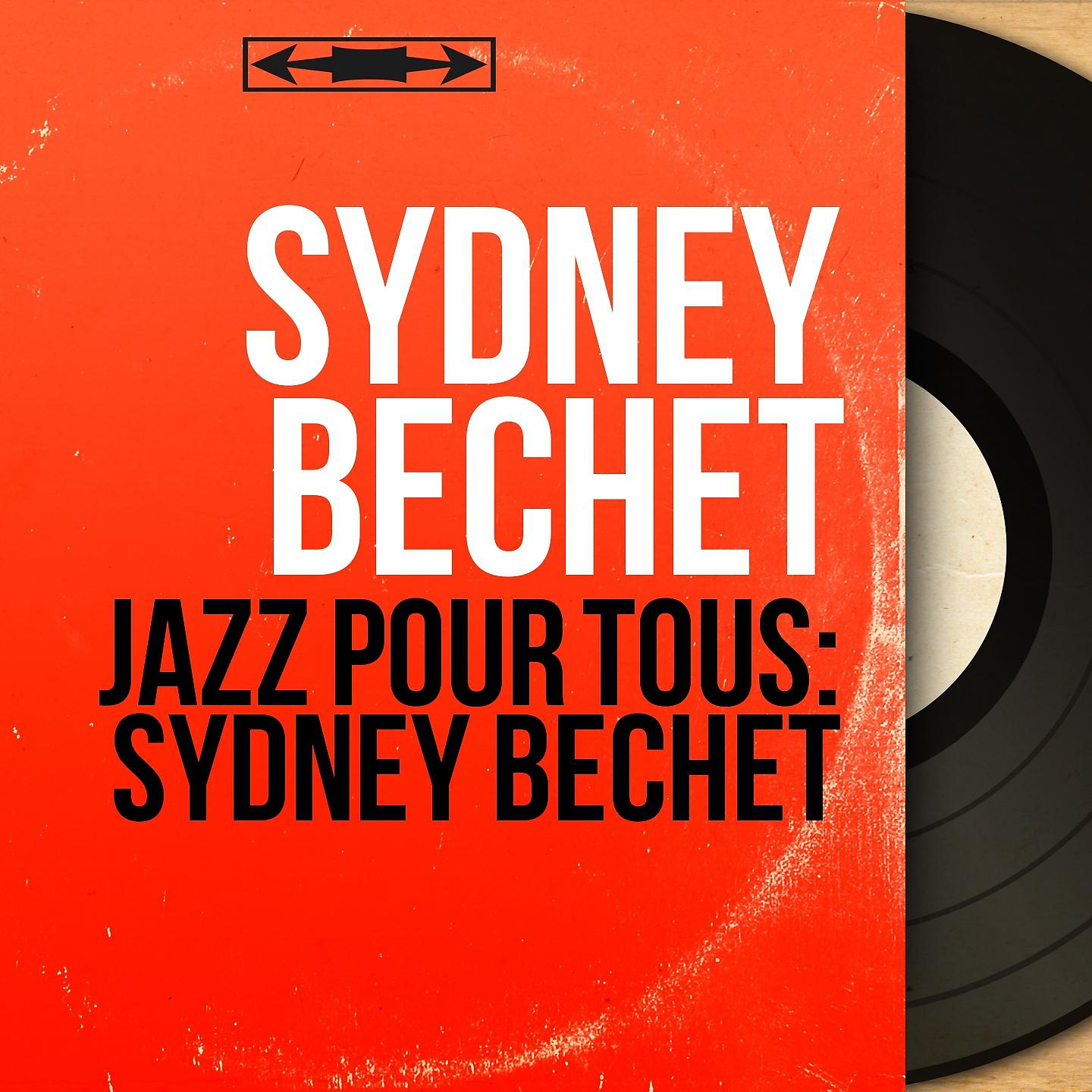 Постер альбома Jazz pour tous: Sydney Bechet