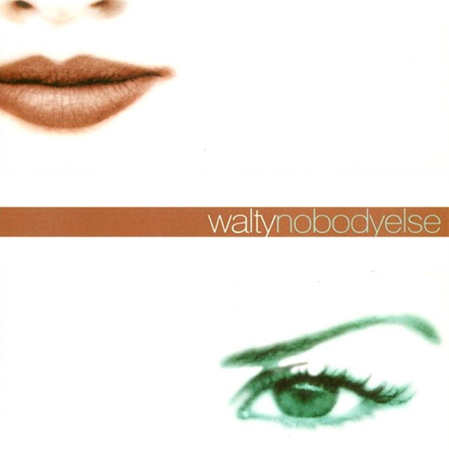 Walty - Nobody Else (The Dance Mix)