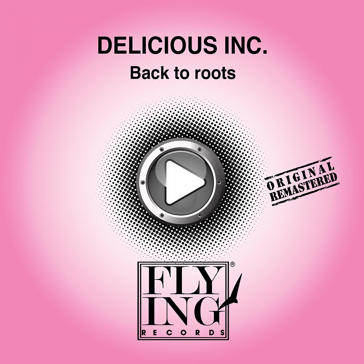 Delicious Inc. - Back To Roots (Back To 70'S)