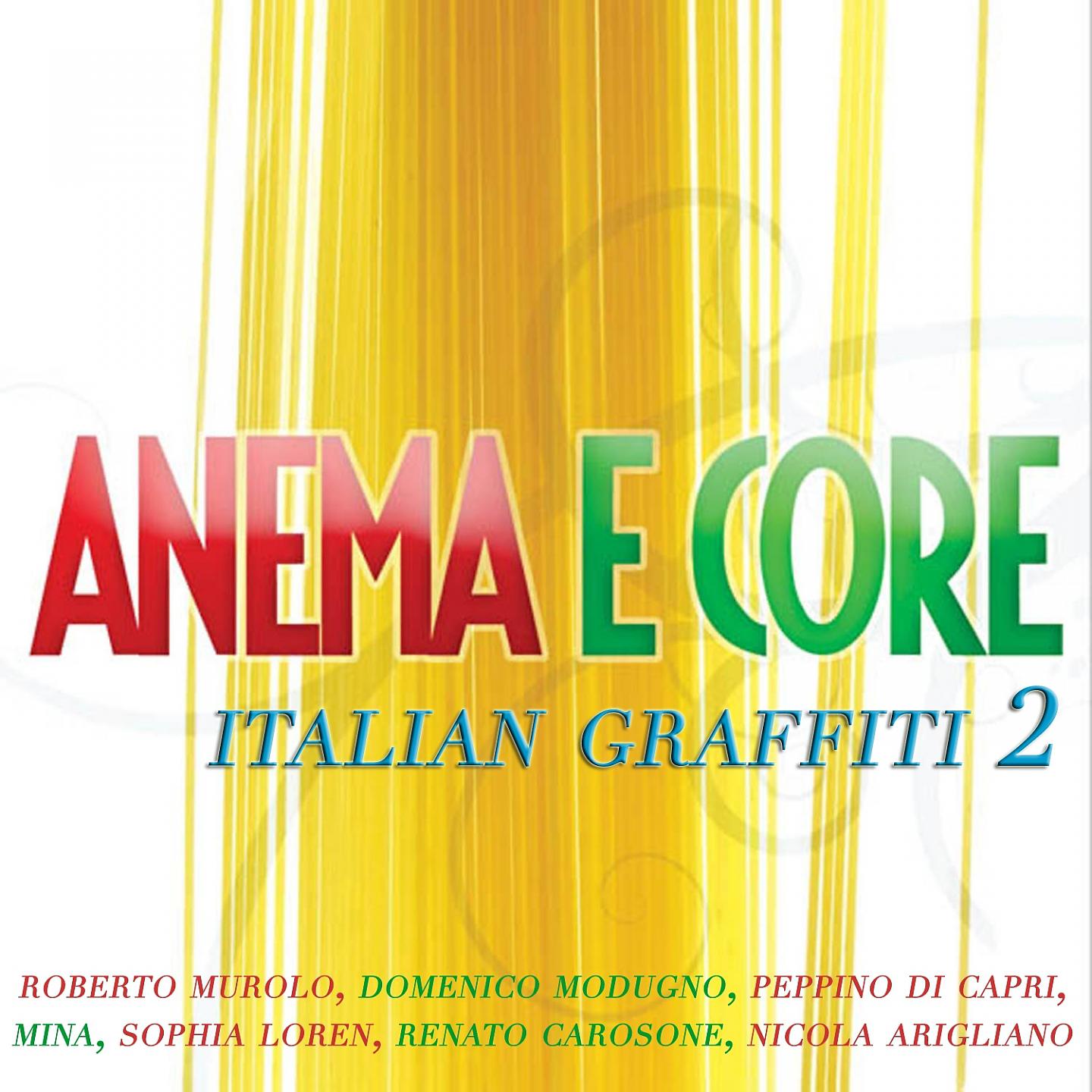 Постер альбома Italian Graffiti 2 - Anema E Core