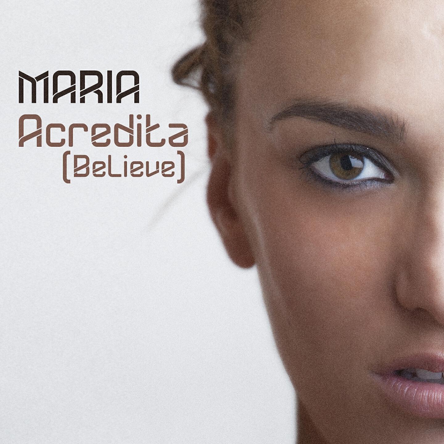 MARIA - Acredita (Believe) (Andrea T Mendoza Vs. Baba Extended Mix)