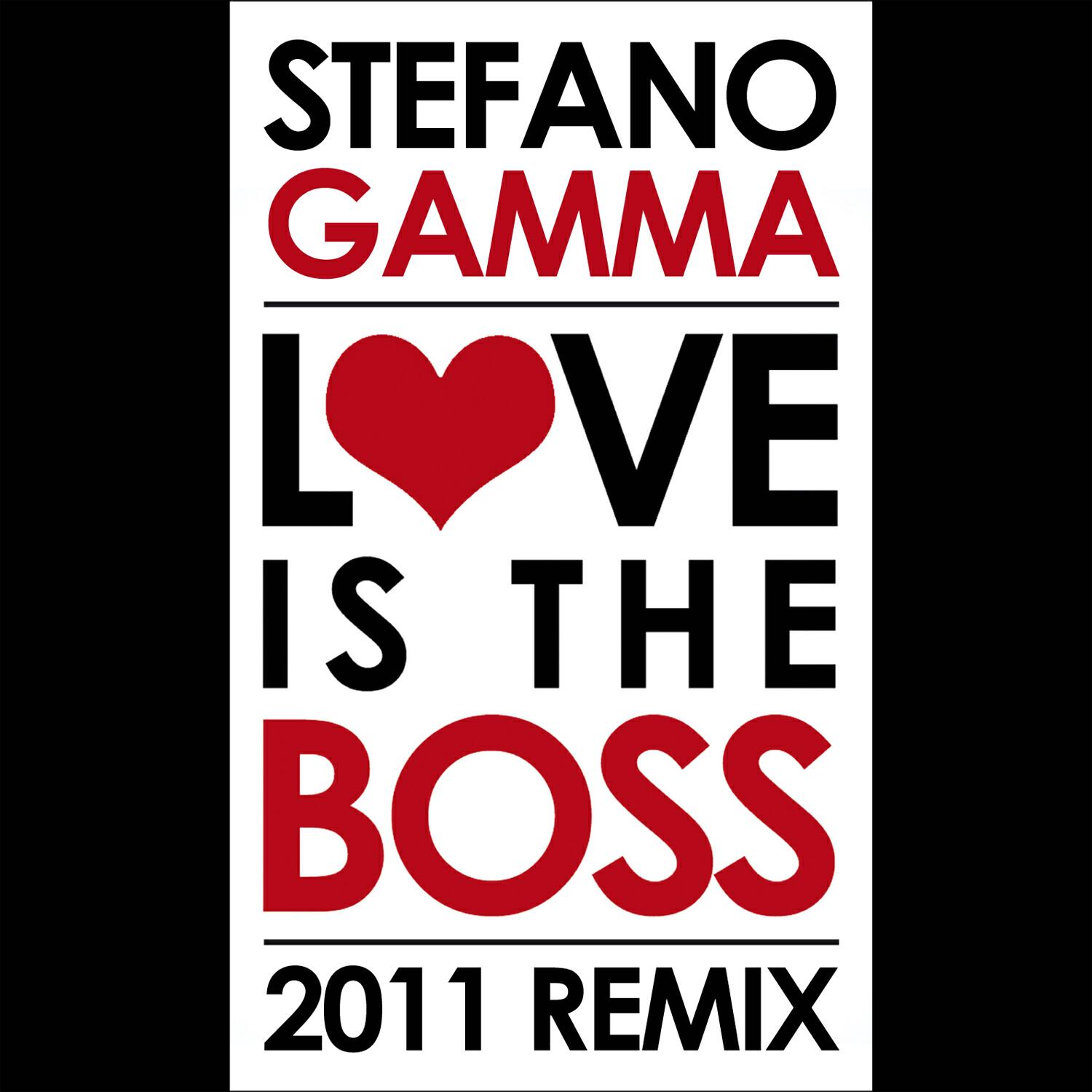 Stefano Gamma - Love is the Boss (The Cube Guys Vokal)