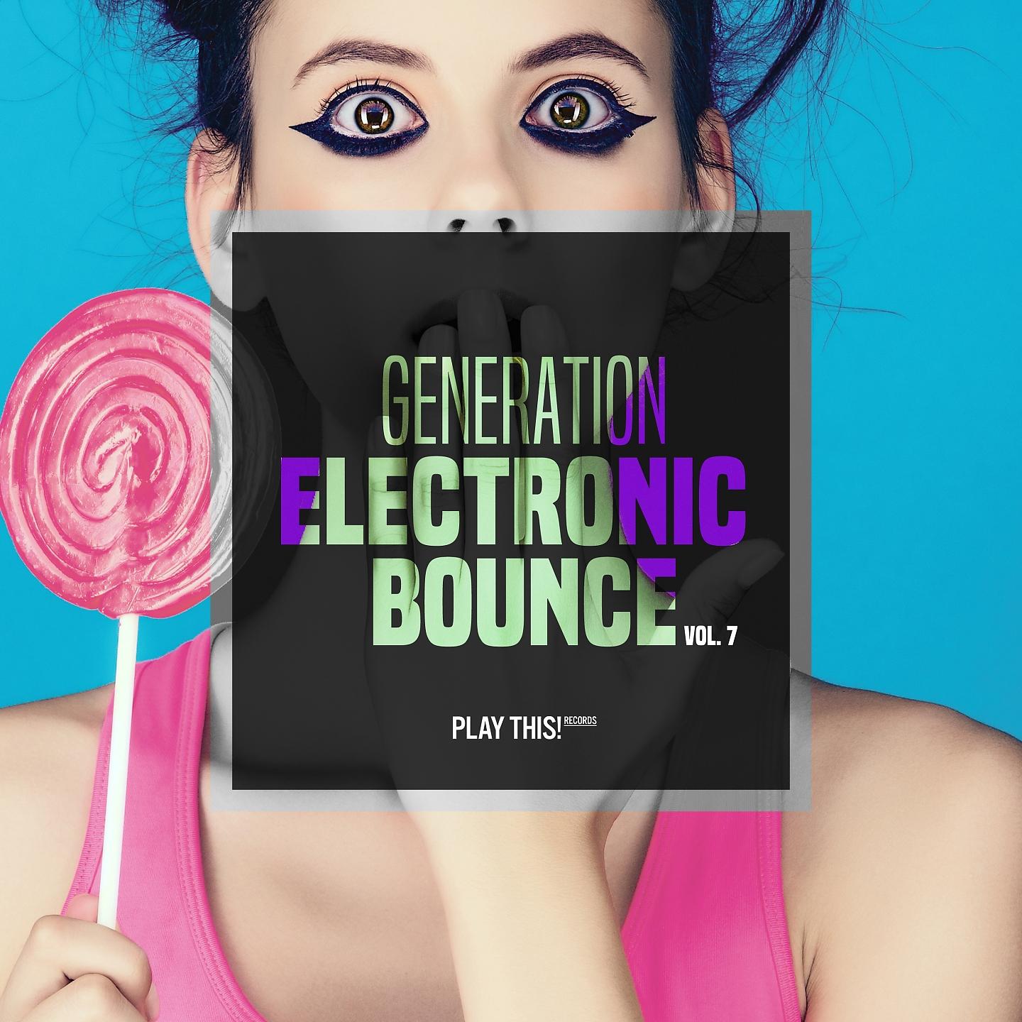 Постер альбома Generation Electronic Bounce, Vol. 7