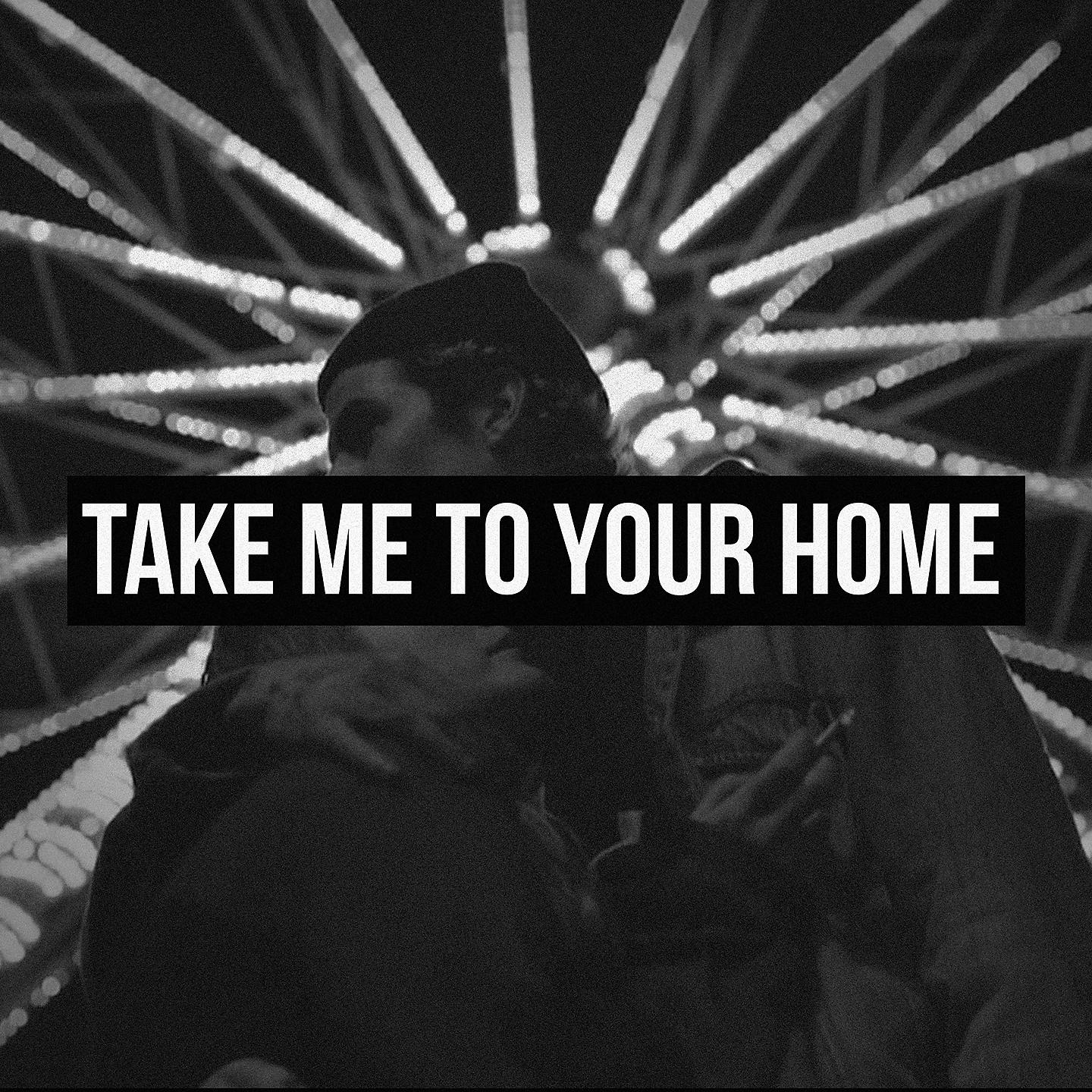 Постер альбома Take Me to Your Home