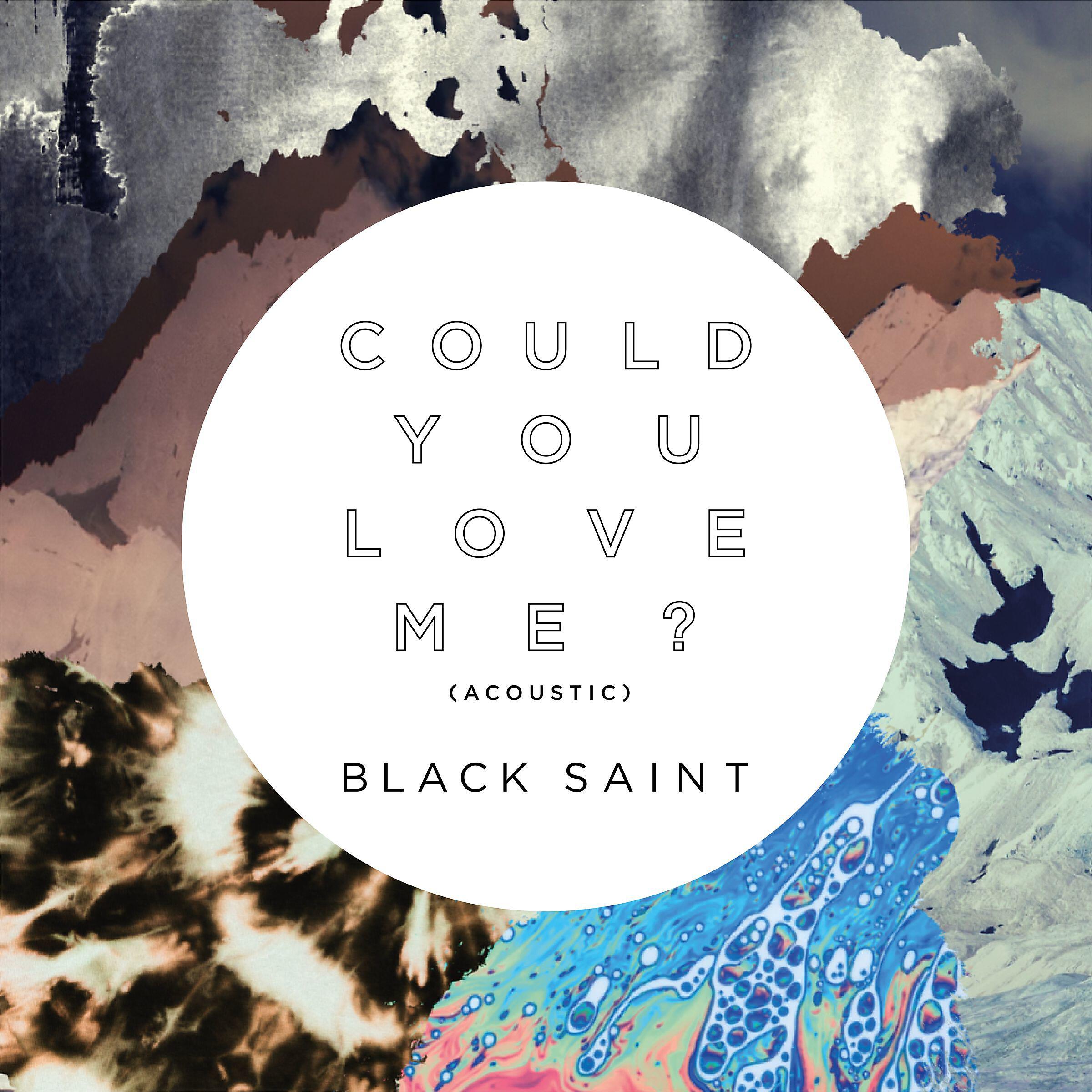 Black Saint - Could You Love Me? (Acoustic)