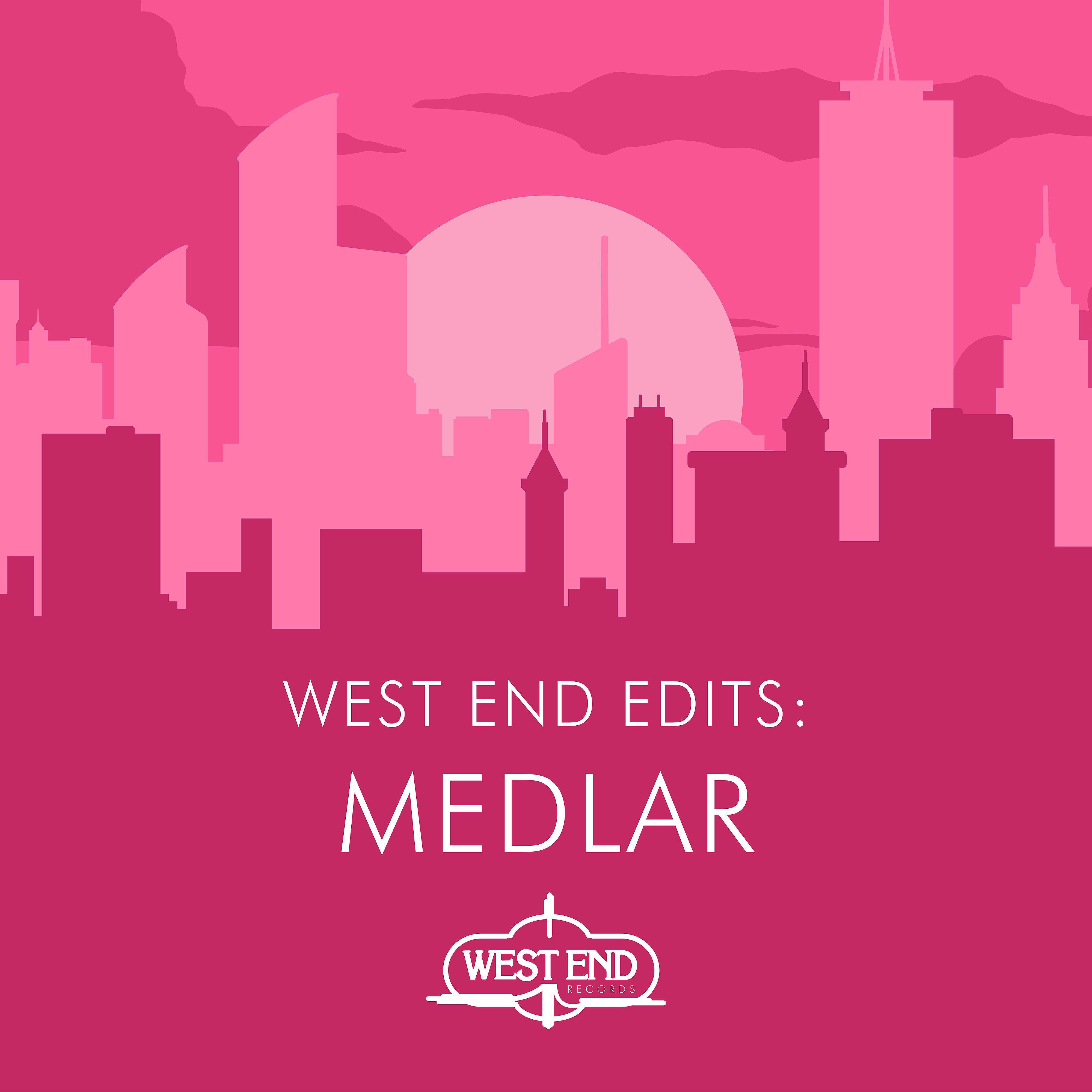 Постер альбома West End Edits: Medlar