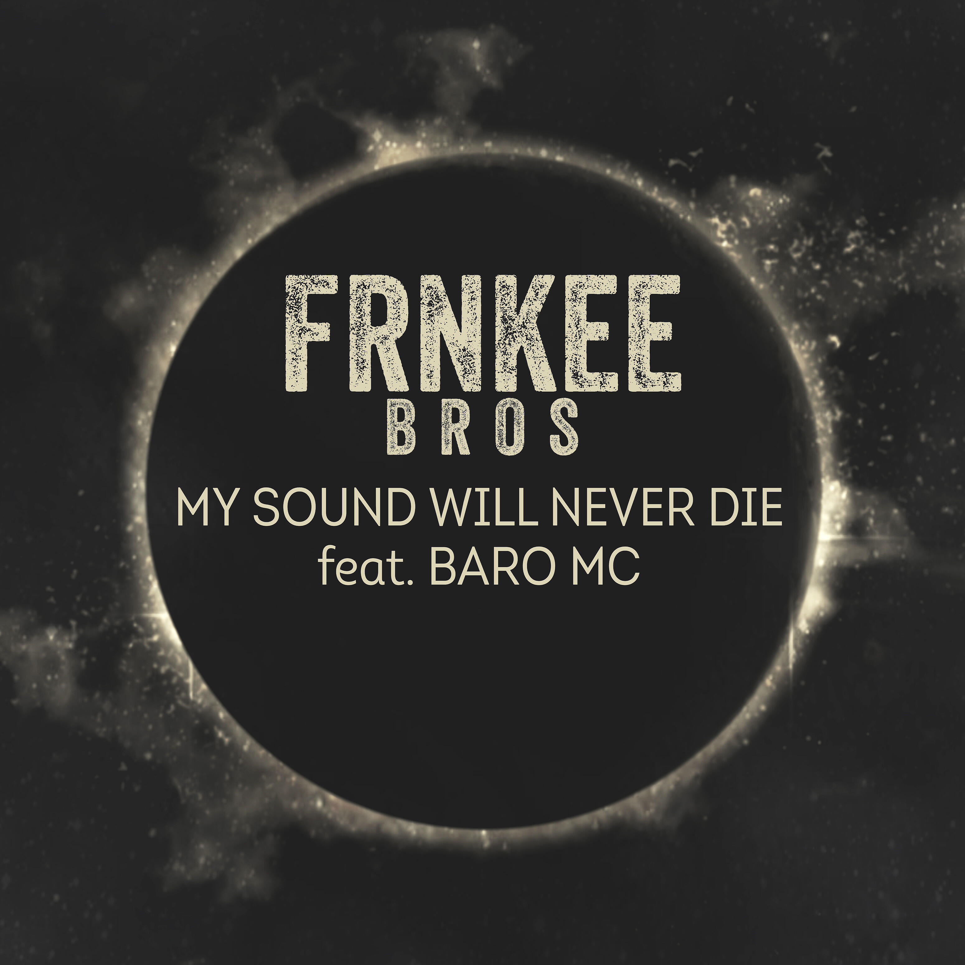 Frnkee Bros - My Sound Will Never Die (feat. Baro MC)