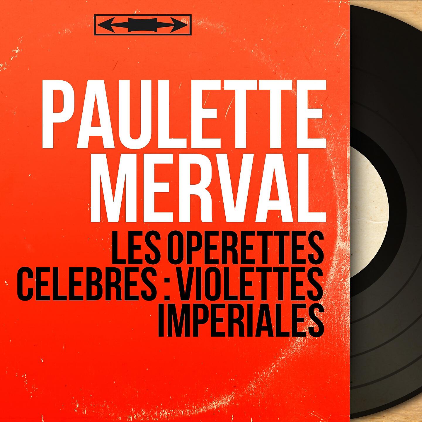 Paulette Merval - Qui veut mon bouquet de violettes !