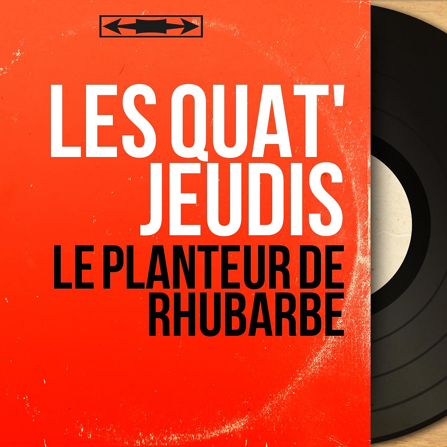 Постер альбома Le planteur de rhubarbe