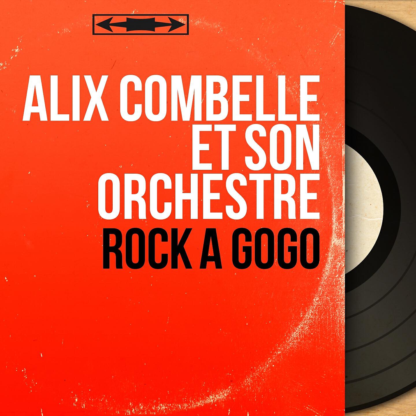 Alix Combelle et son orchestre - Rock at the apollo