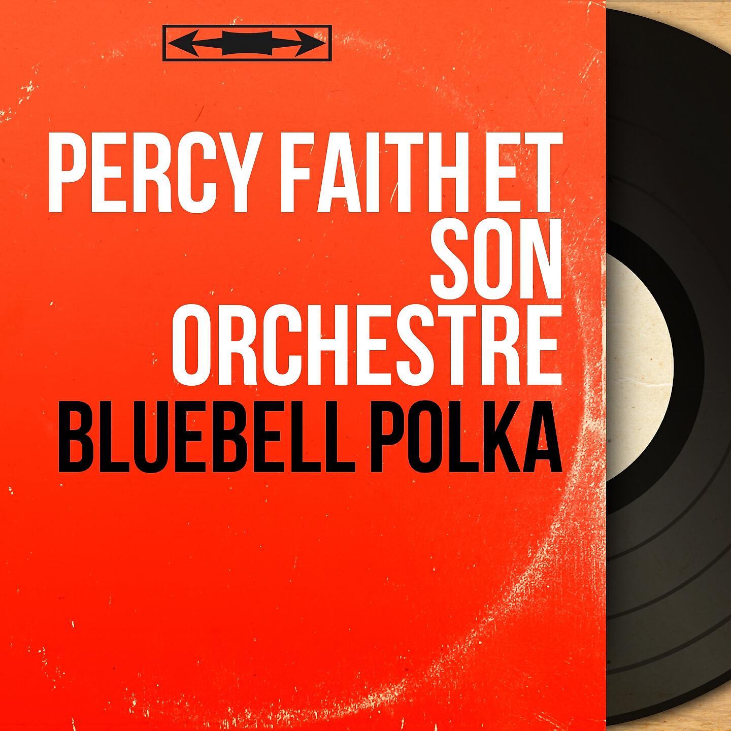 Percy Faith et son orchestre - Bluebell Polka (From 