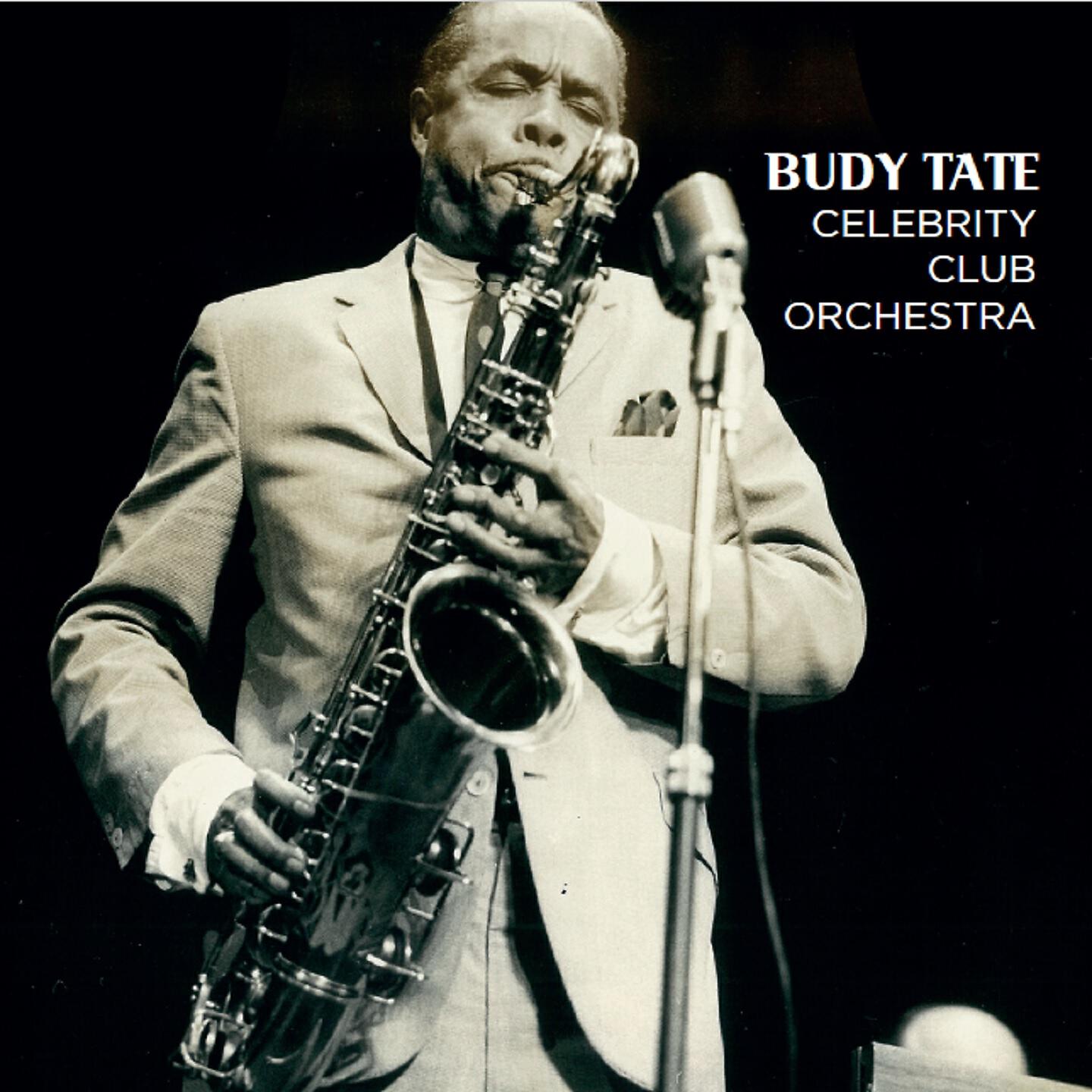 Buddy Tate & His Celebrity Club Orchestra - Run Away Baby (NYC, March 29th 1954)