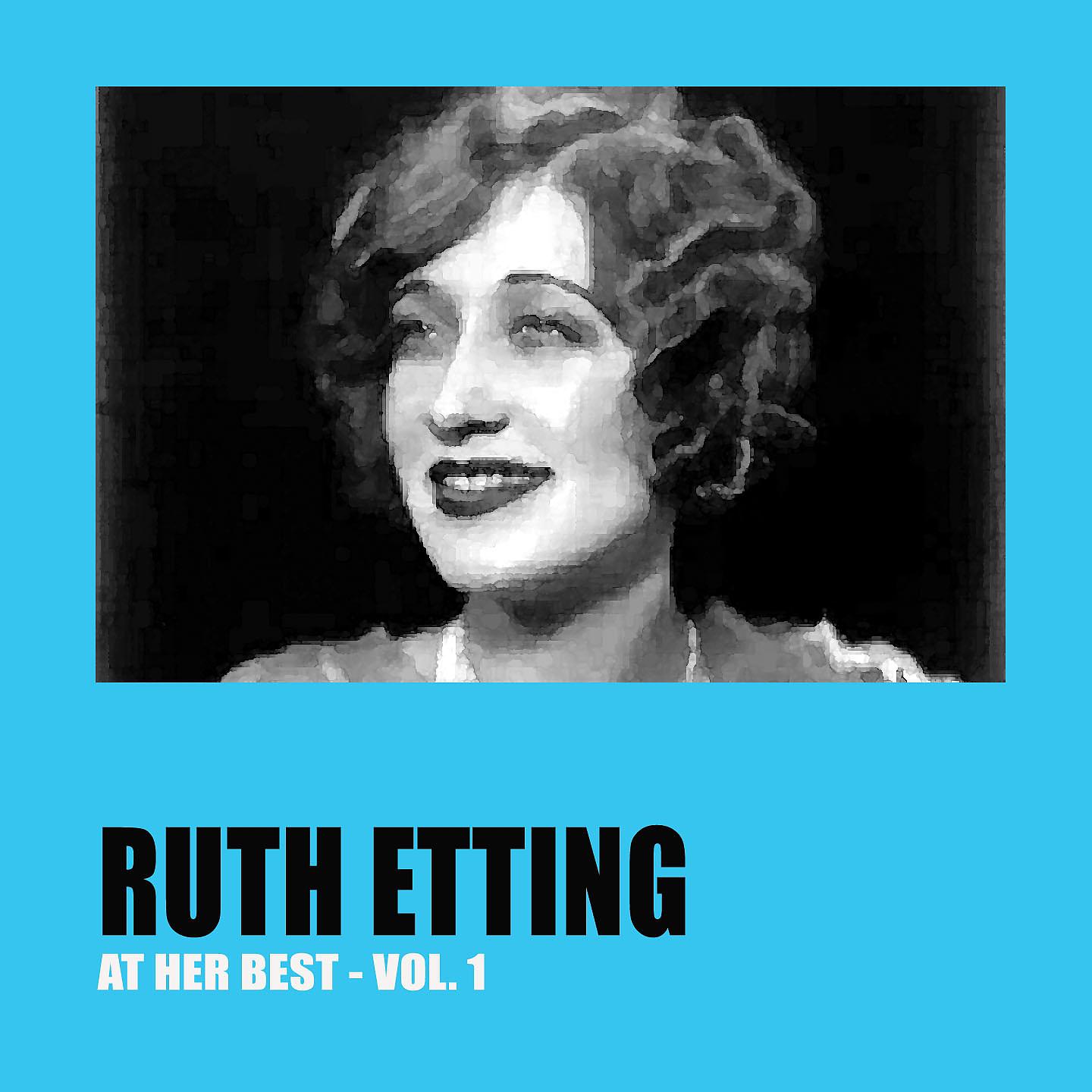 Постер альбома Ruth Etting at Her Best Vol. 1