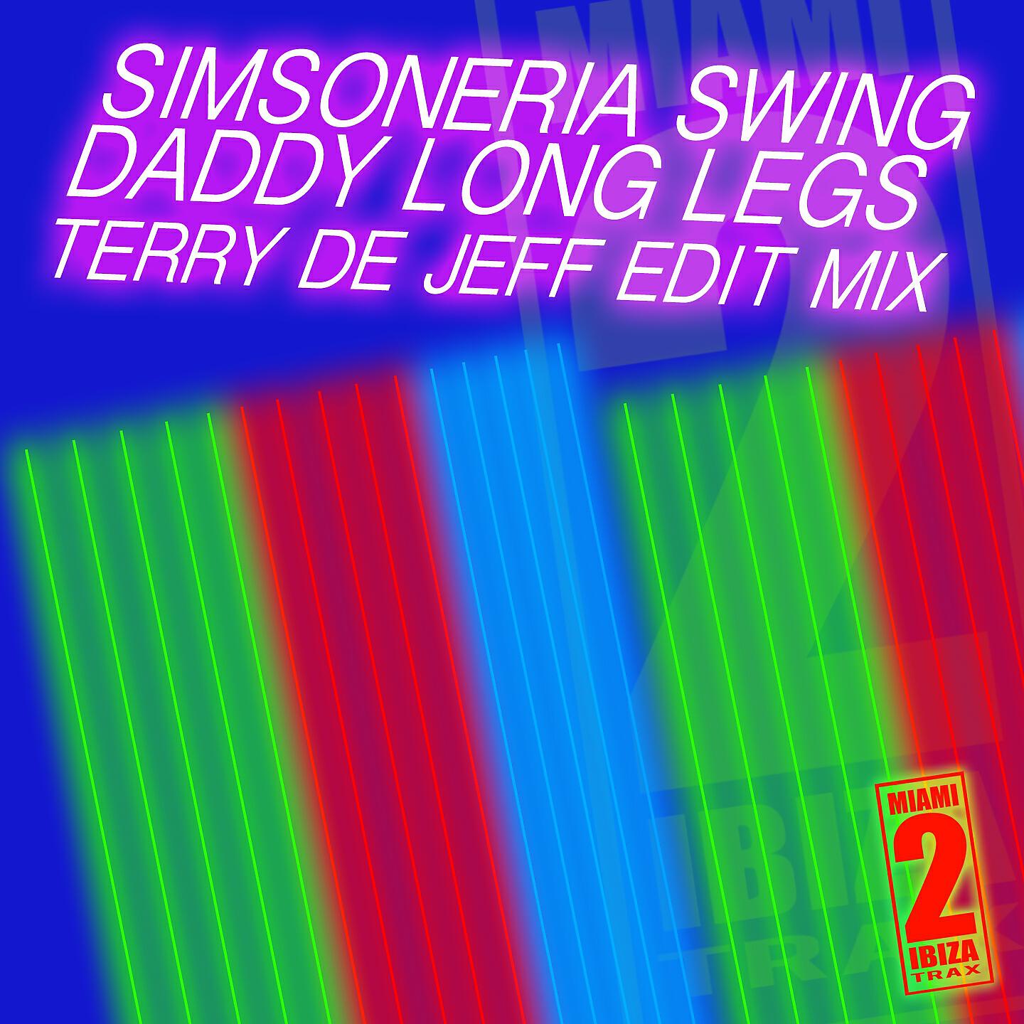 Simsoneria Swing - Daddy Long Legs (Terry De Jeff Edit Mix)