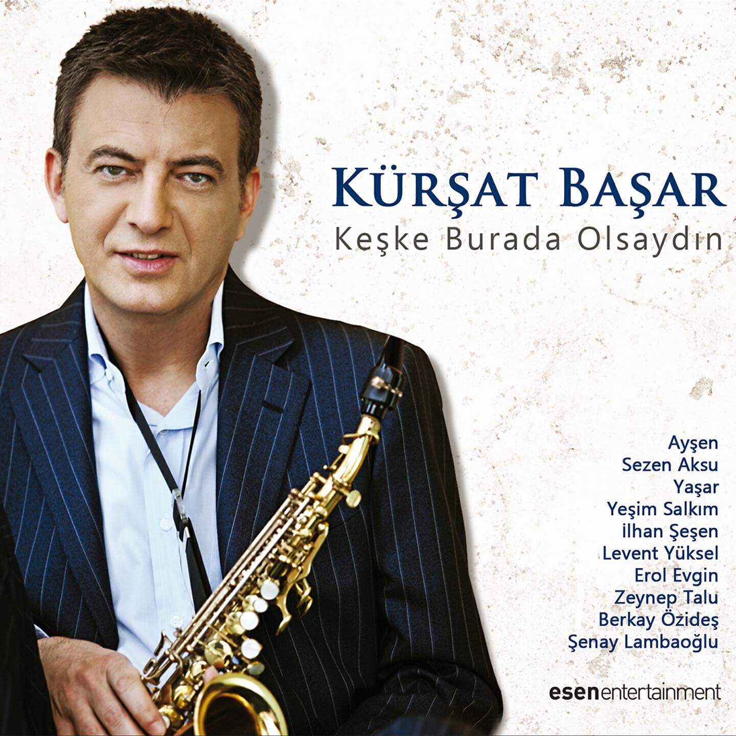 Kürşat Başar - Keşke Burada Olsaydın