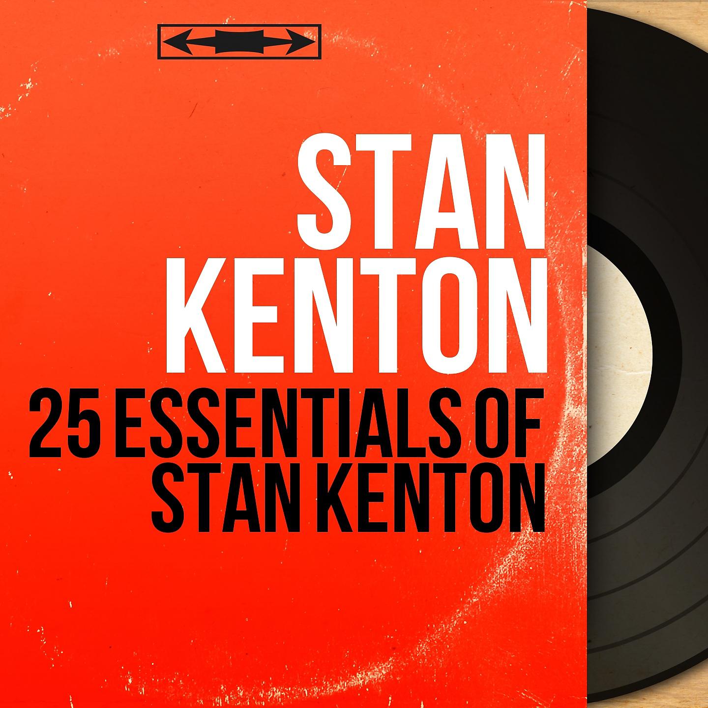 Постер альбома 25 Essentials of Stan Kenton