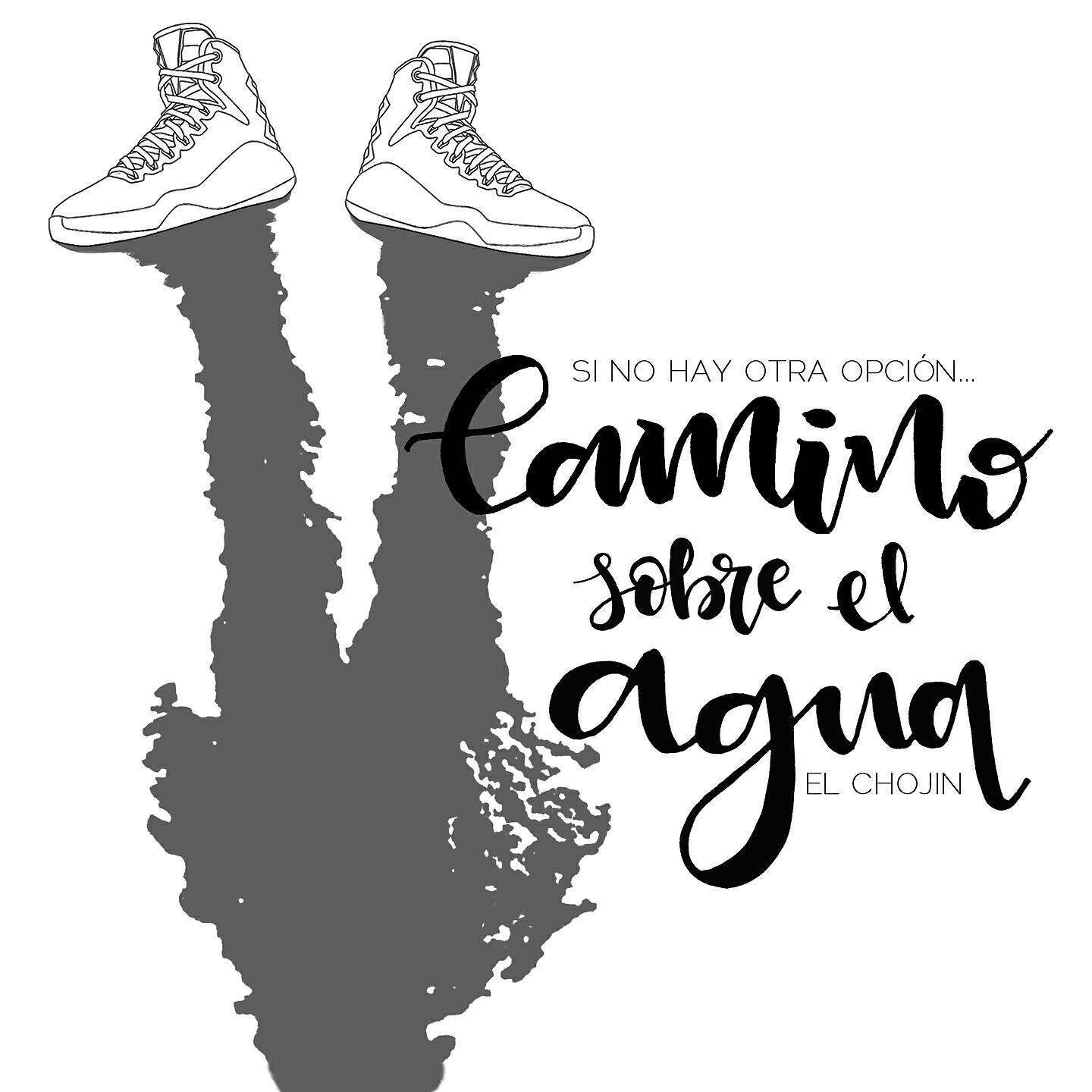 El Chojin - Camino Sobre el Agua