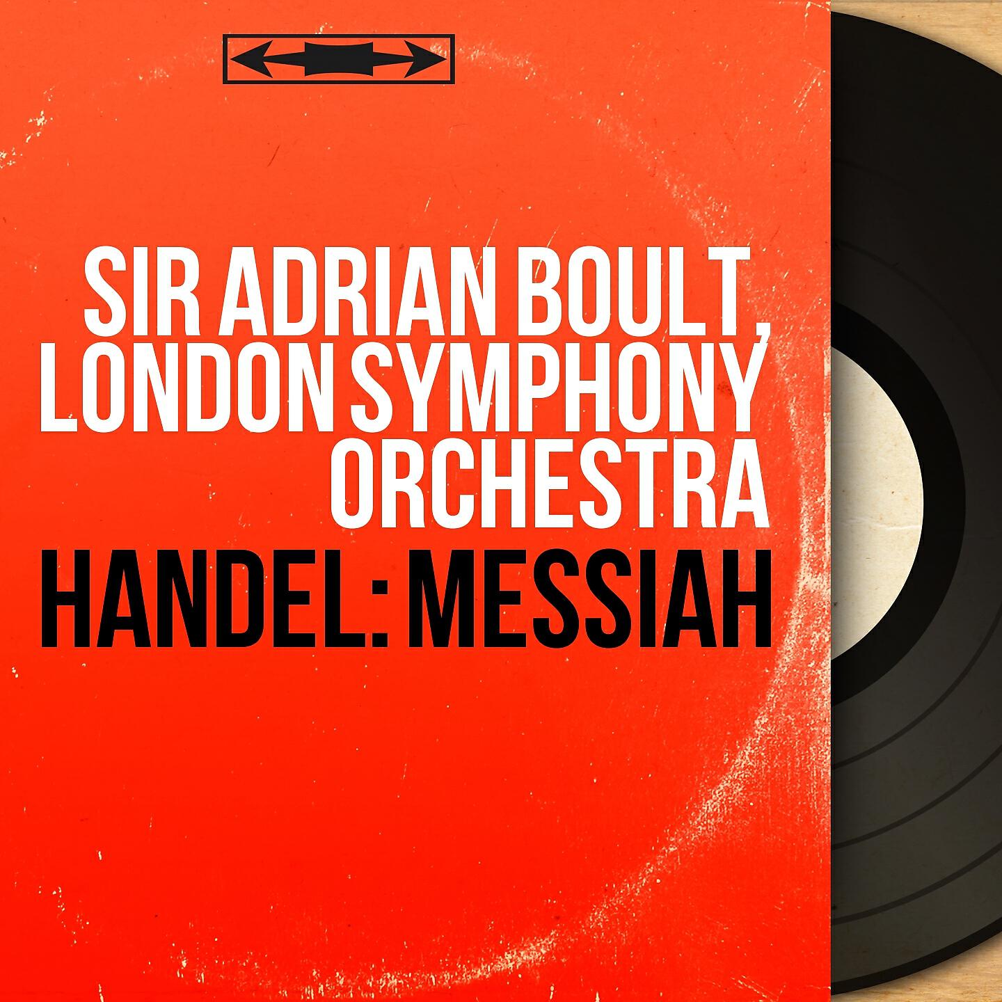 Sir Adrian Boult - Messiah, HWV 56, Pt. 2, Scene 5: No. 38, Aria. 