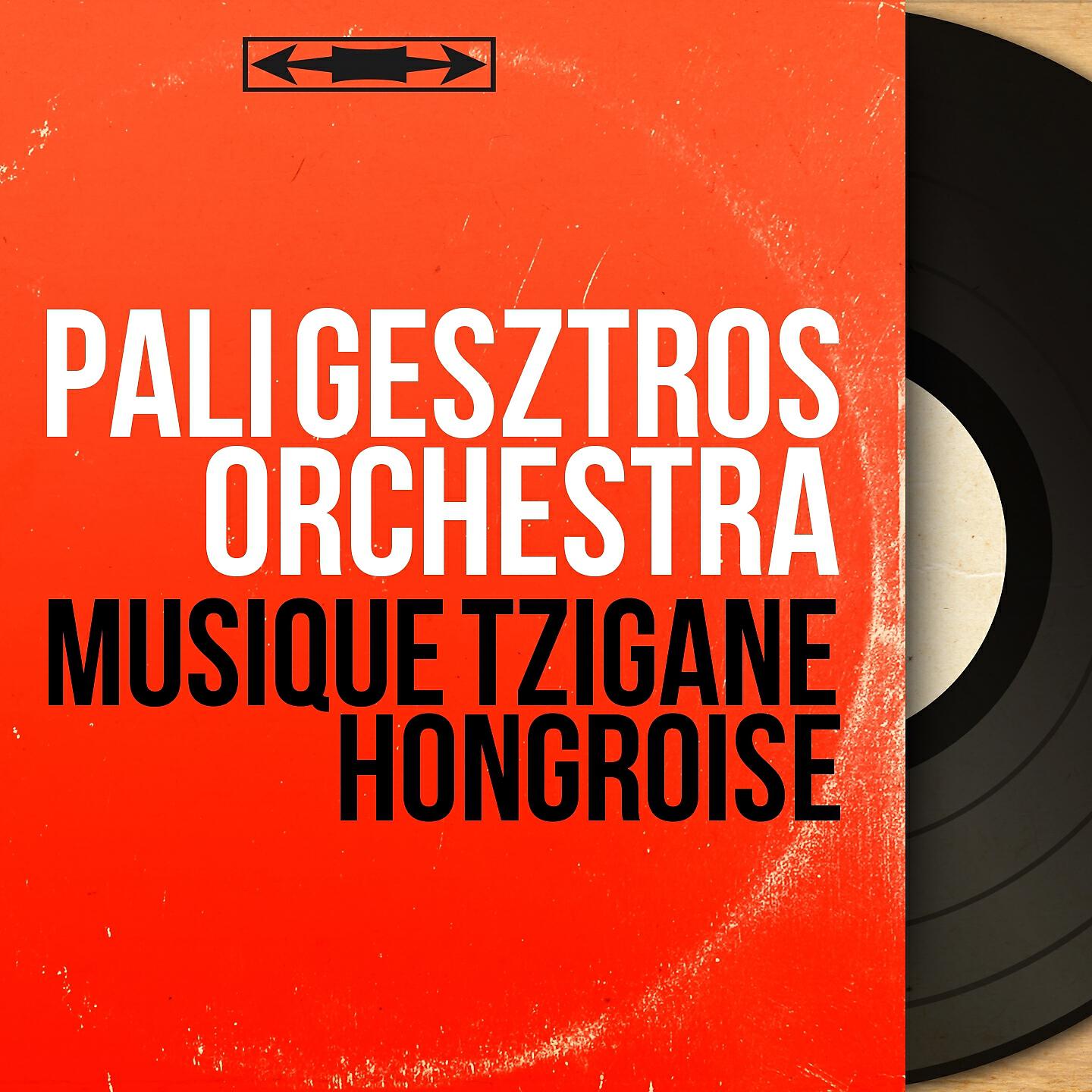 Pali Gesztros Orchestra - Tzigane amoureux