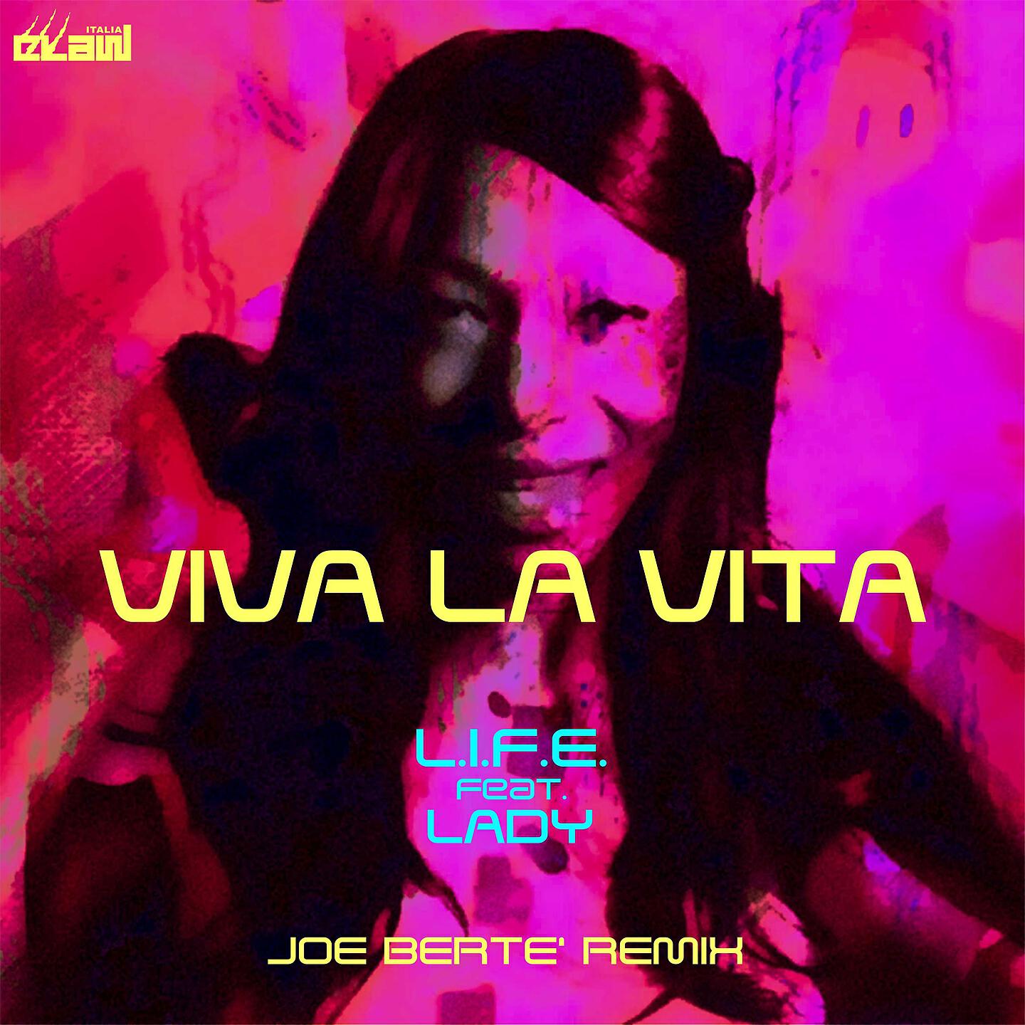 L.I.F.E - Viva la vita (Joe Berte' Remix Radio Edit)