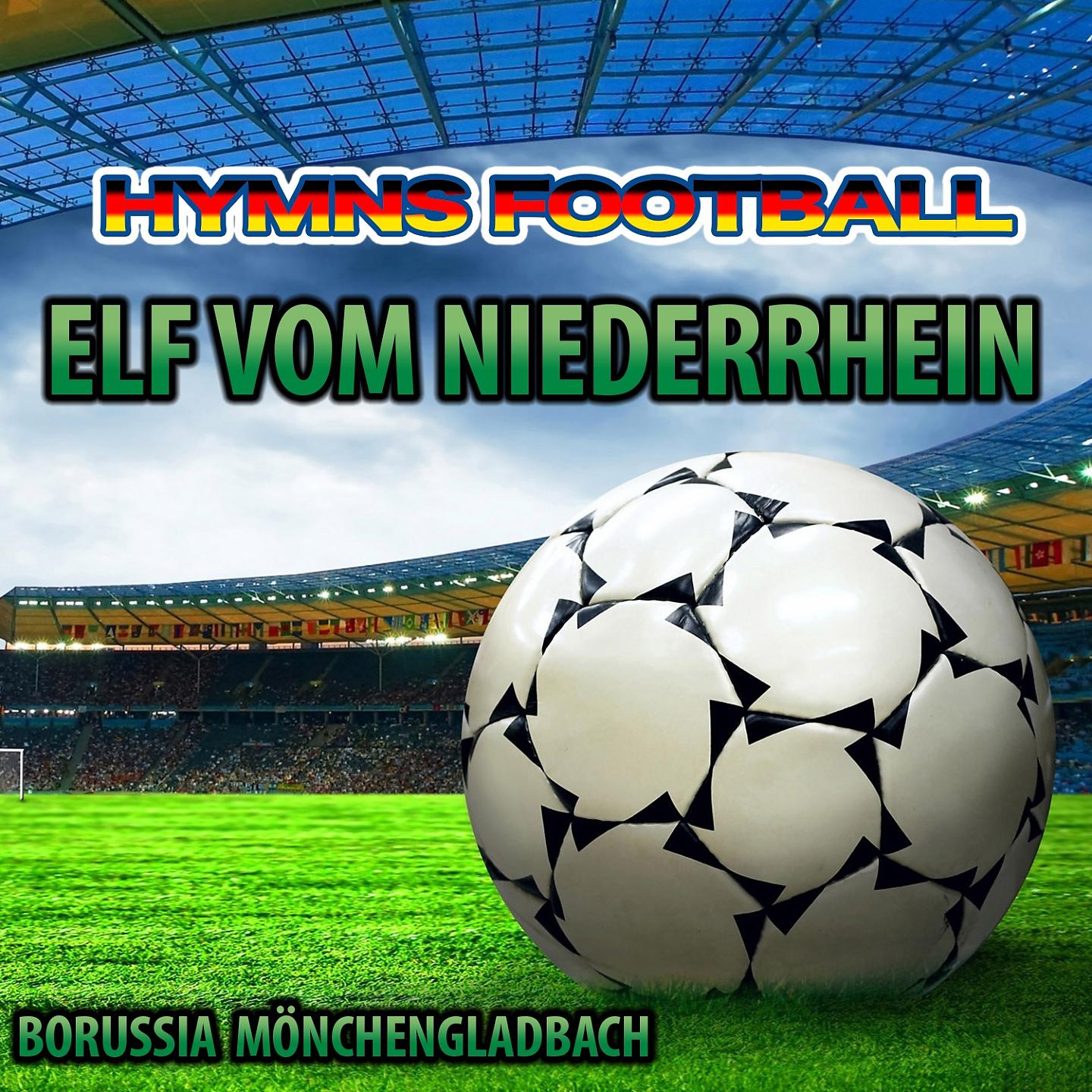 Постер альбома Elf Vom Niederrhein - Hymnem Borussia Mönchengladbach