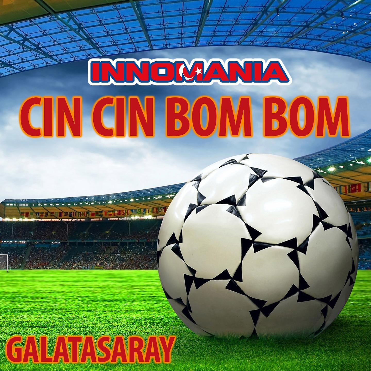 Постер альбома Cin Cin Bom Bom - Inno Galatasaray