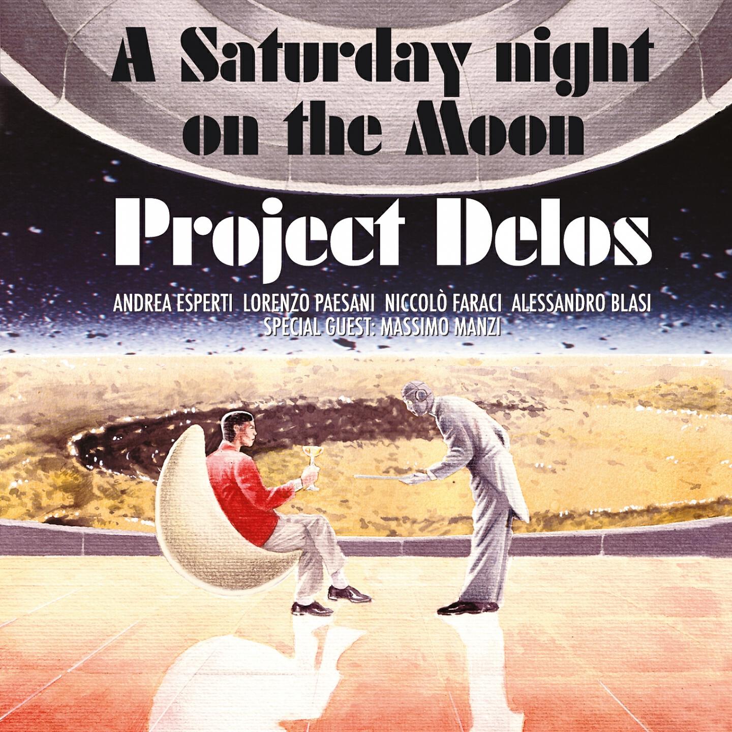 Niccolò Faraci Project Delos - A Saturday Night on the Moon (Original Version)