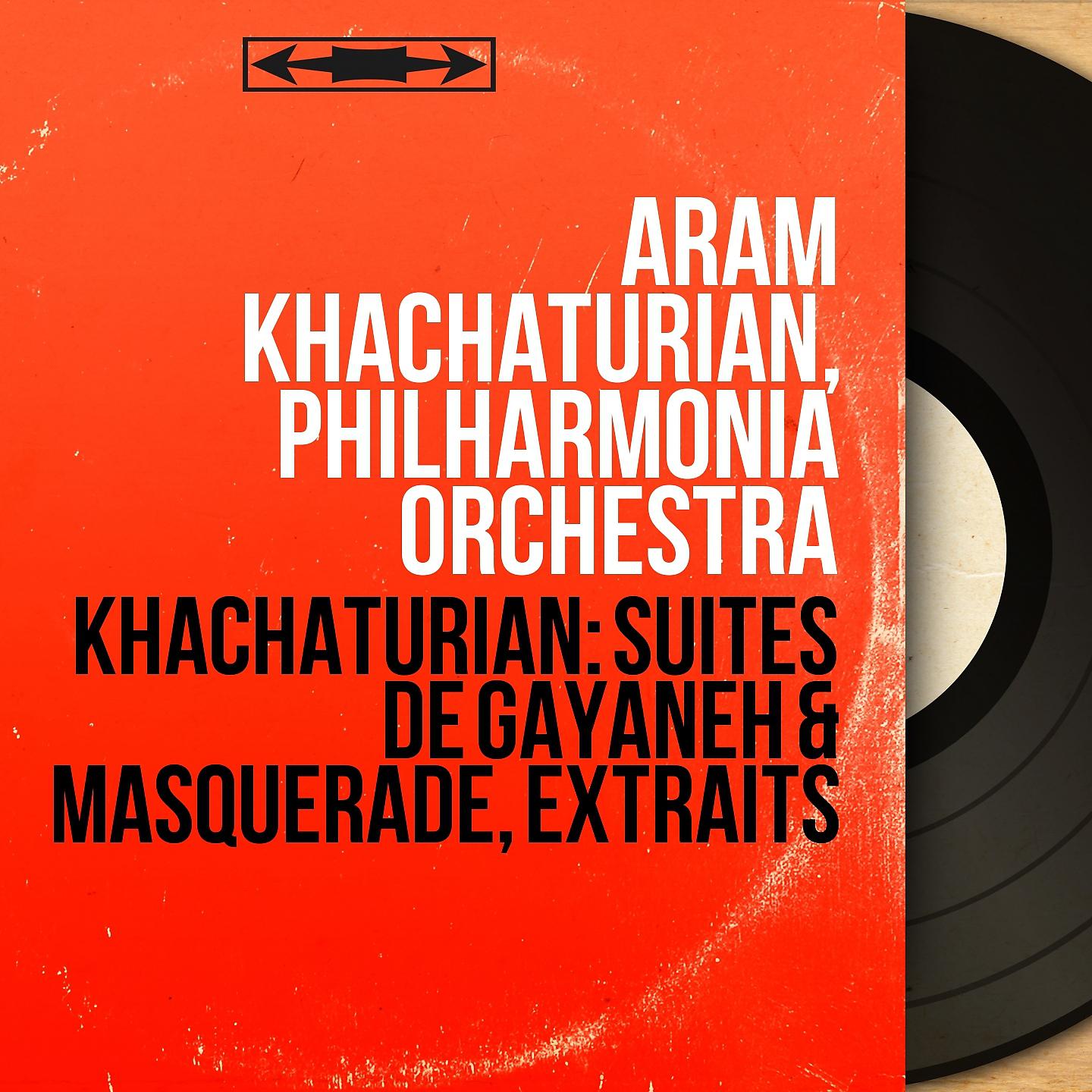Постер альбома Khachaturian: Suites de Gayaneh & Masquerade, extraits