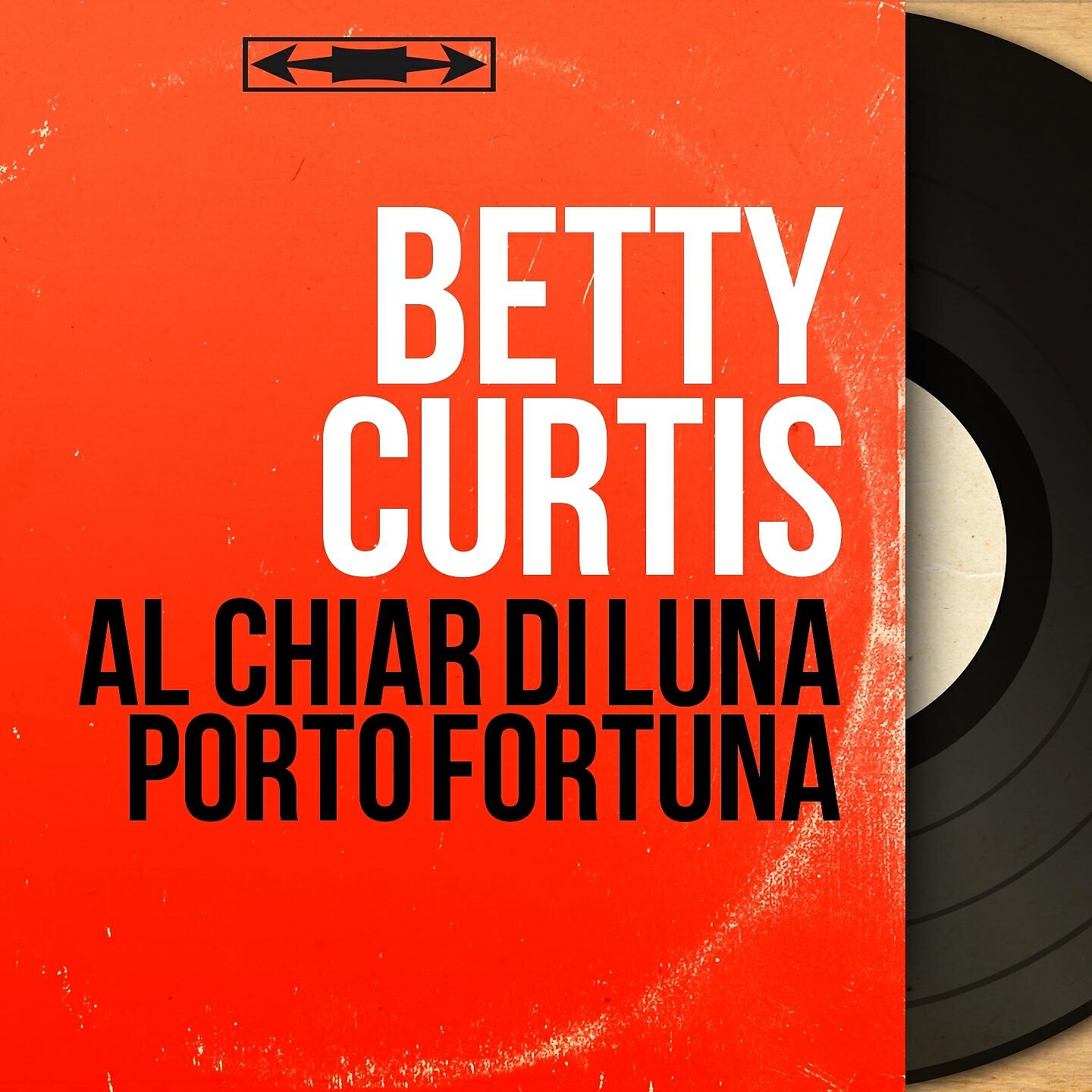 Betty Curtis, Enrico Intra e la sua orchestra - Al chiar di luna porto fortuna ноты