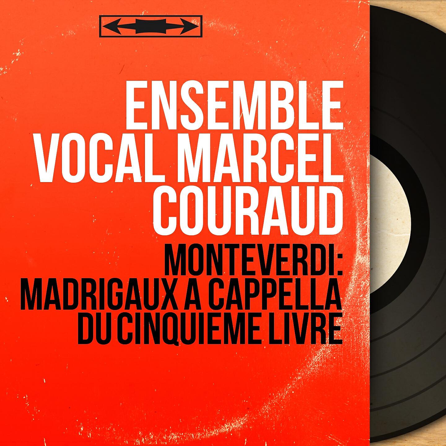 Ensemble vocal Marcel Couraud - Il quinto libro de madrigali: O Mirtillo, Mirtillo anima mia