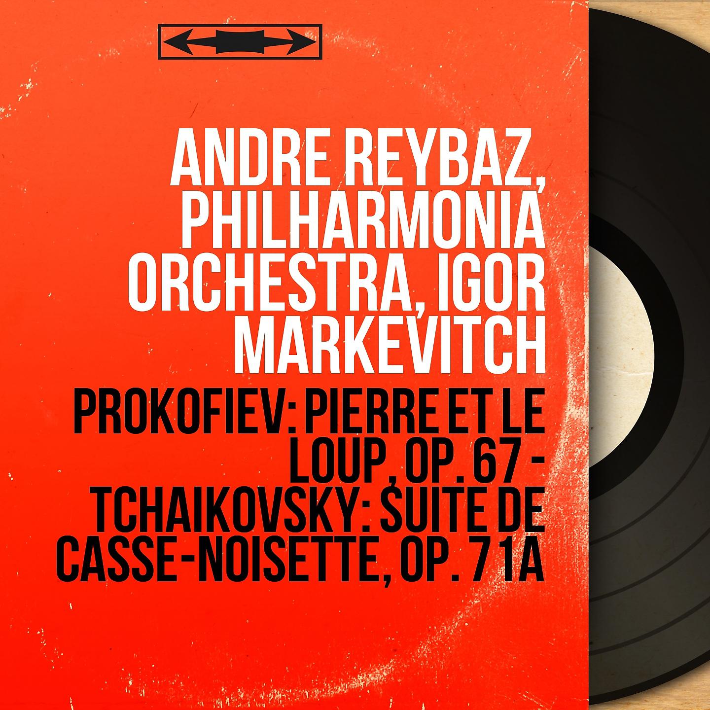 Постер альбома Prokofiev: Pierre et le loup, Op. 67 - Tchaikovsky: Suite de Casse-noisette, Op. 71a