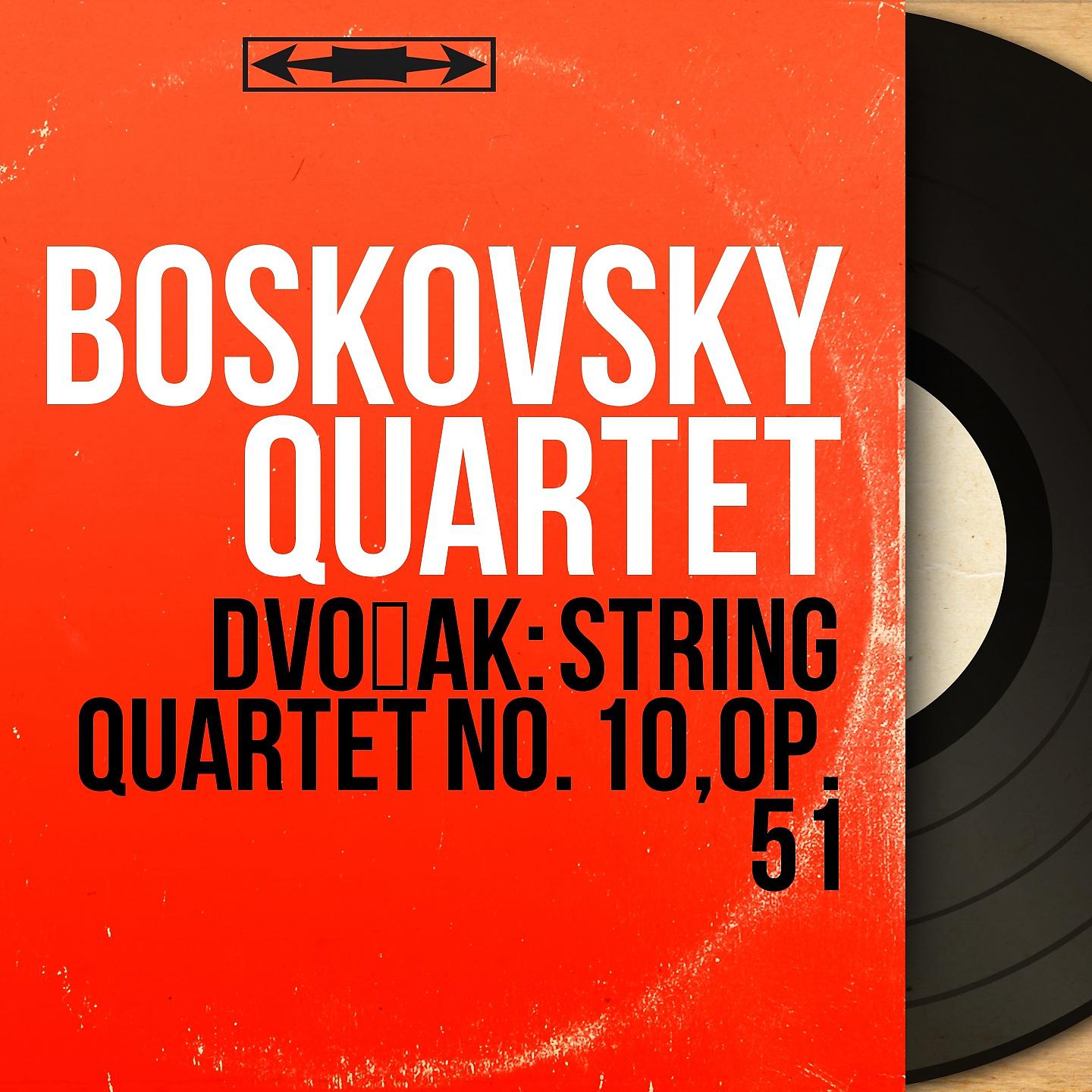 Постер альбома Dvořák: String Quartet No. 10, Op. 51