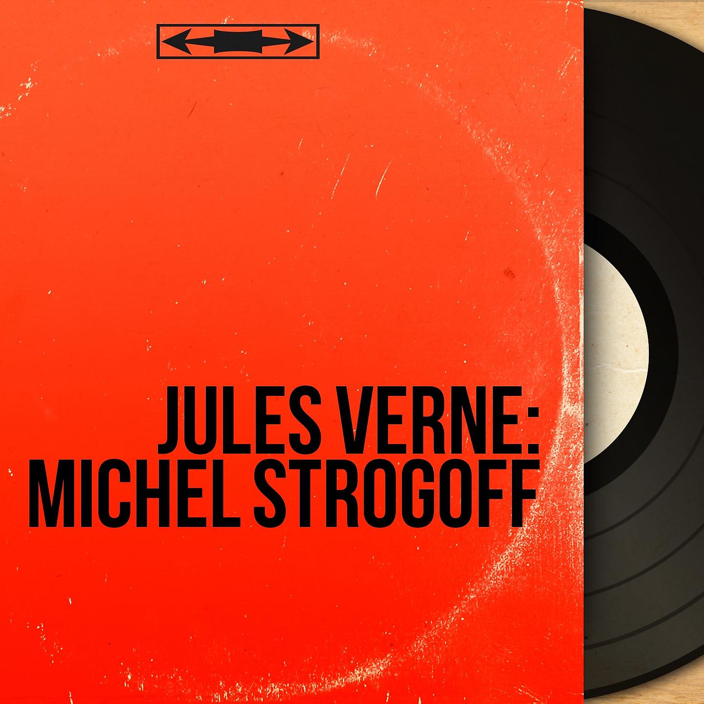 Постер альбома Jules Verne: Michel Strogoff